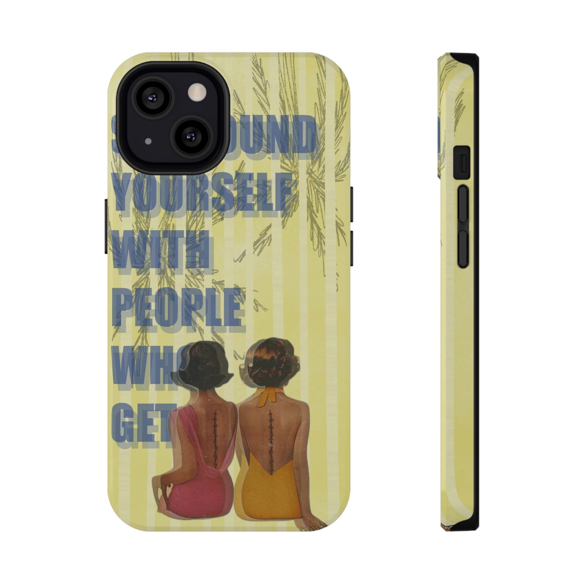 "The People Who Get It" Phone Case