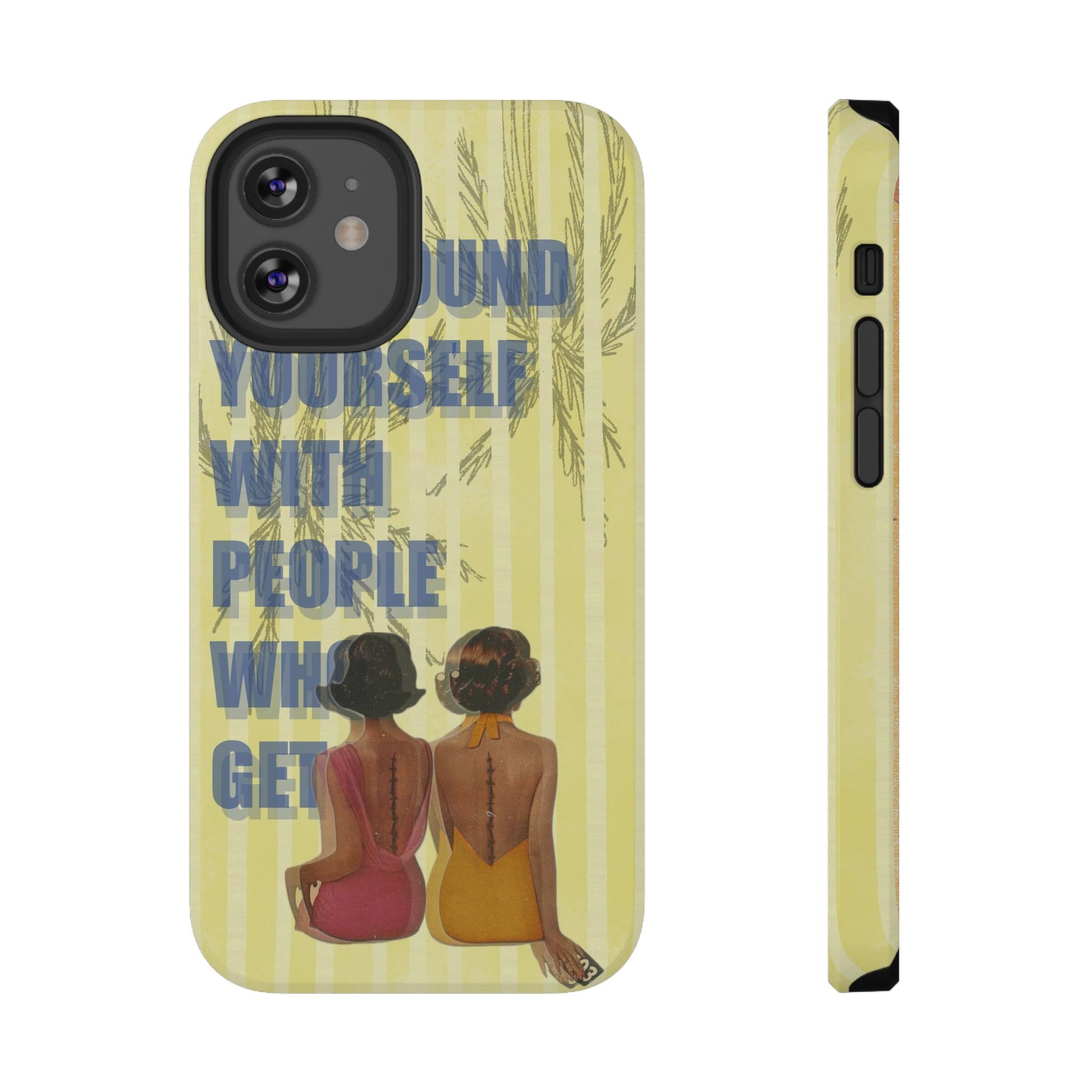 "The People Who Get It" Phone Case