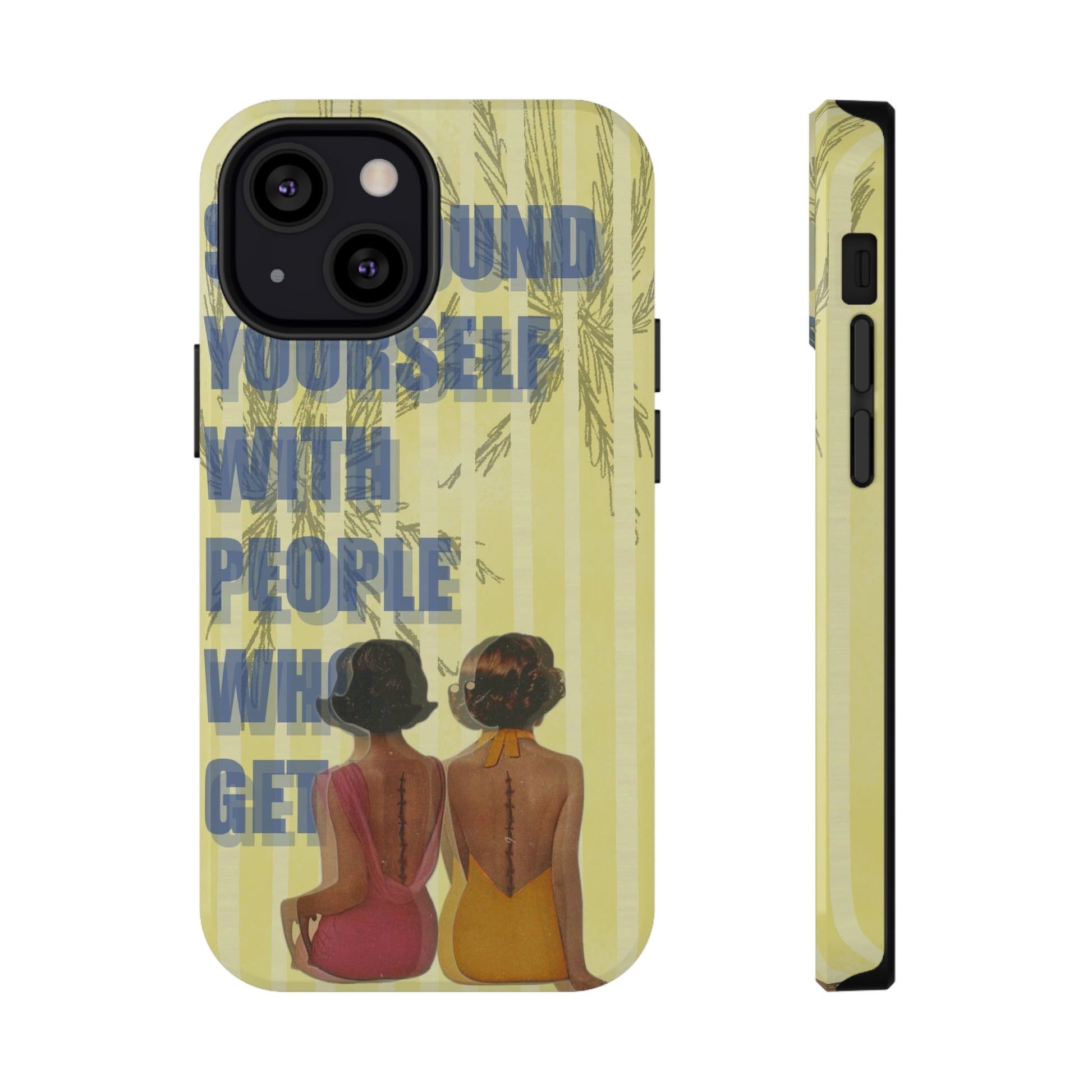 "The People Who Get It" Phone Case