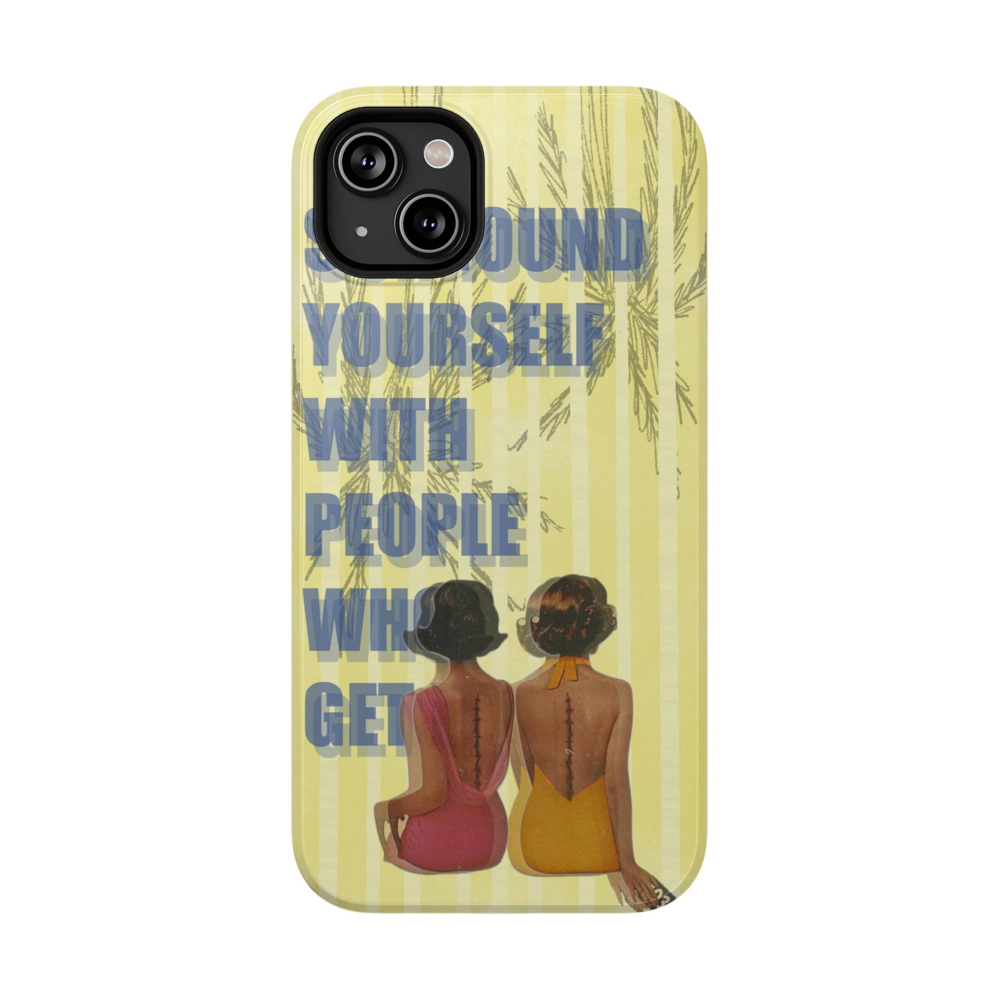 "The People Who Get It" Phone Case
