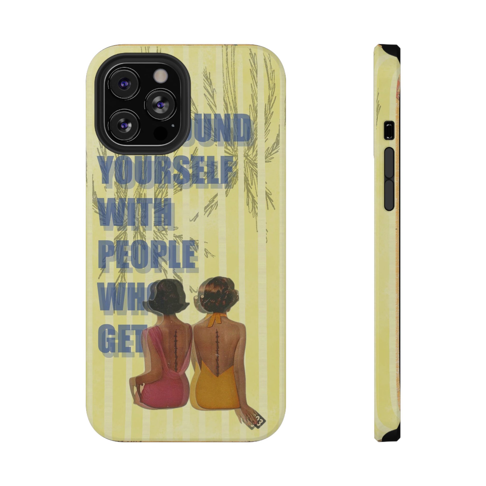 "The People Who Get It" Phone Case
