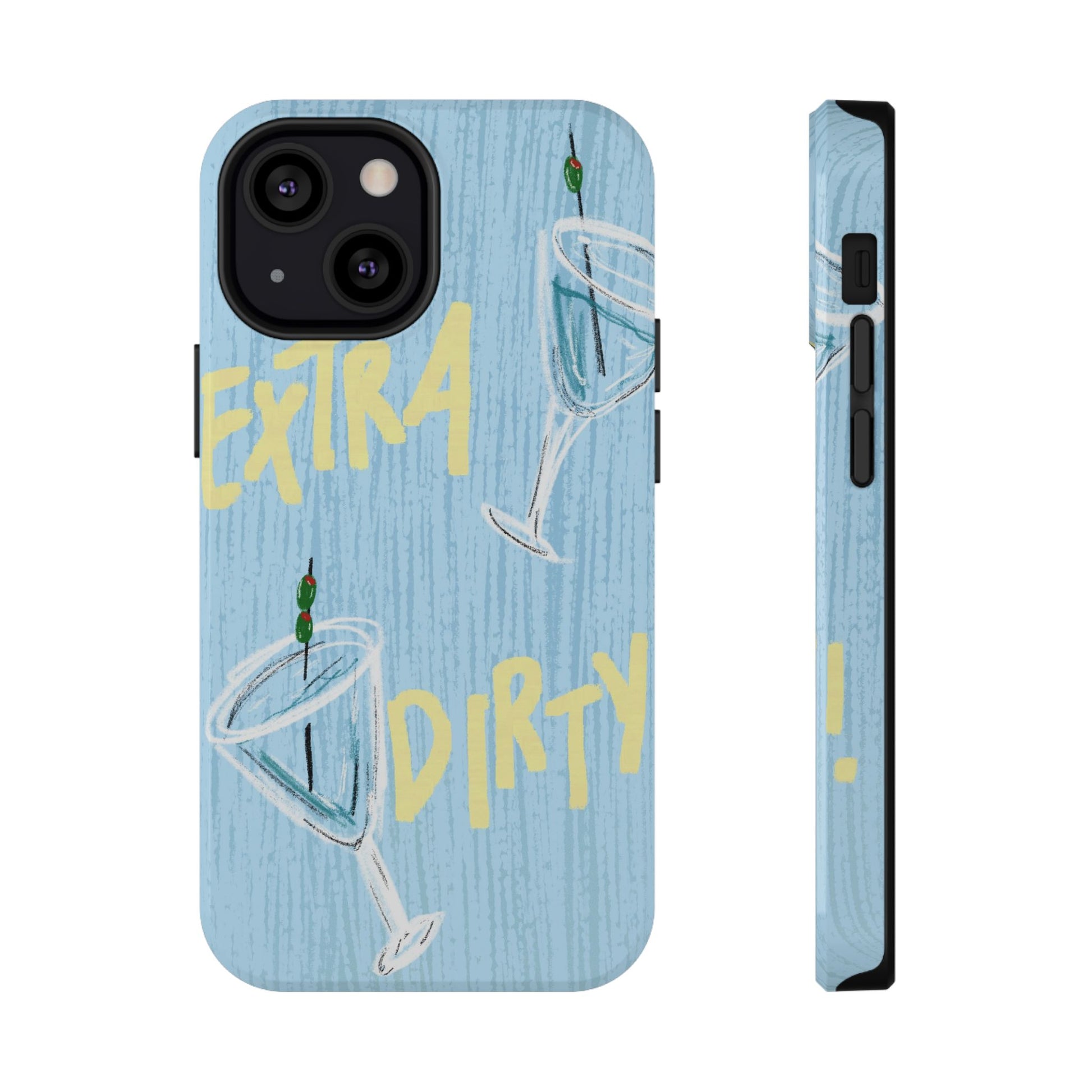 "Extra Dirty" Phone Case