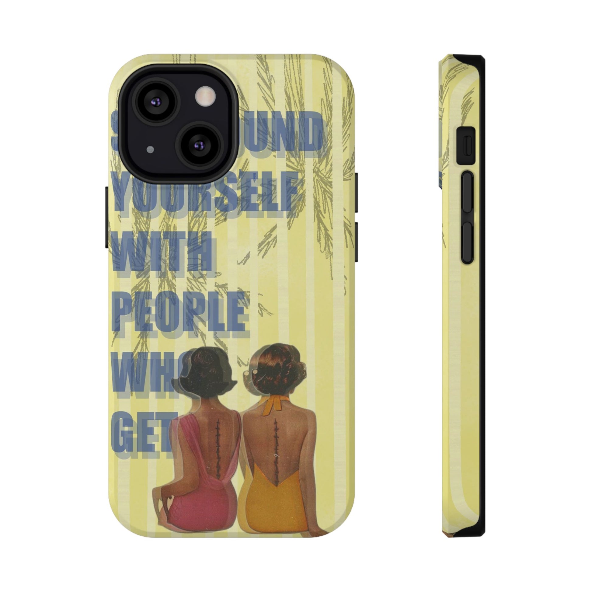 "The People Who Get It" Phone Case
