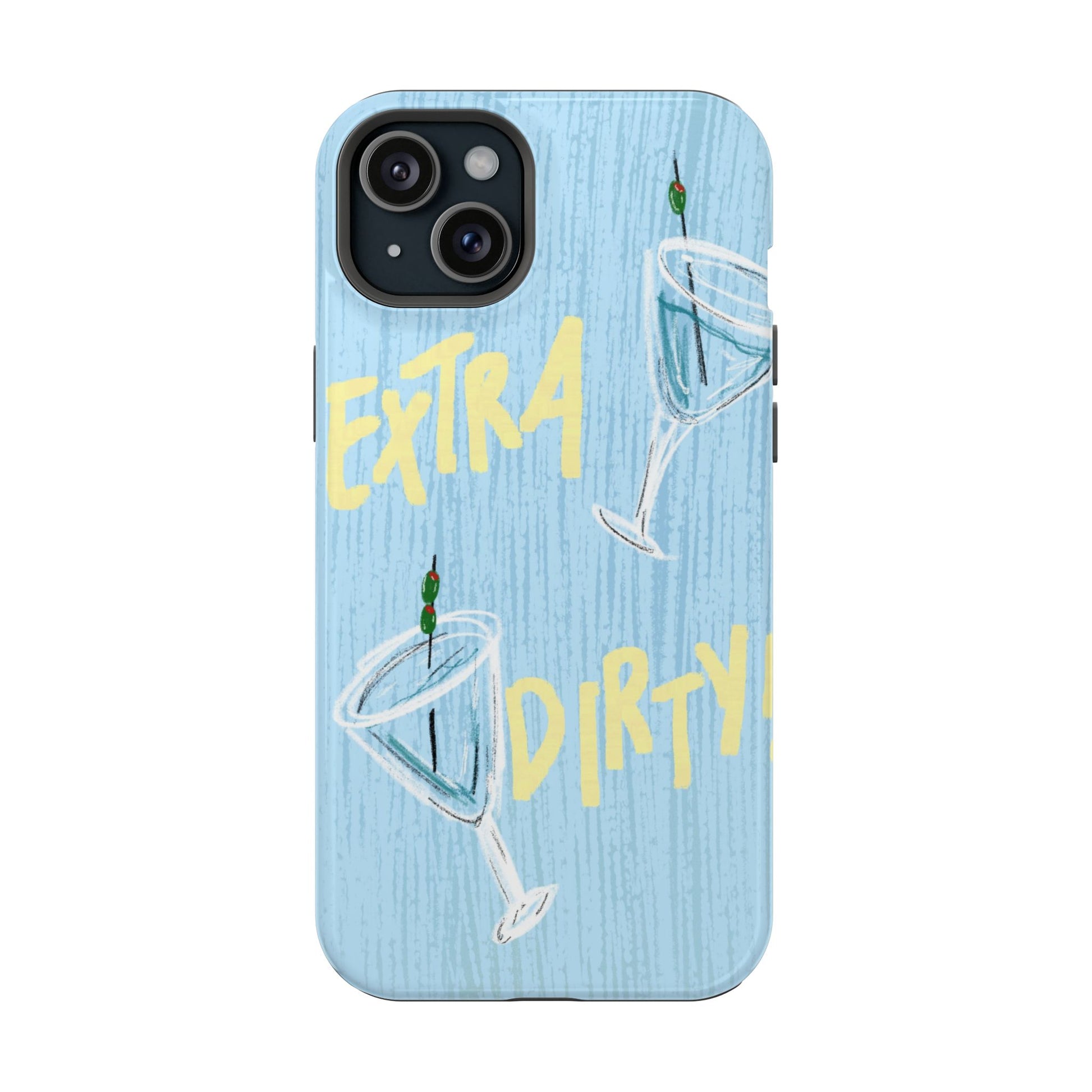 "Extra Dirty" Phone Case
