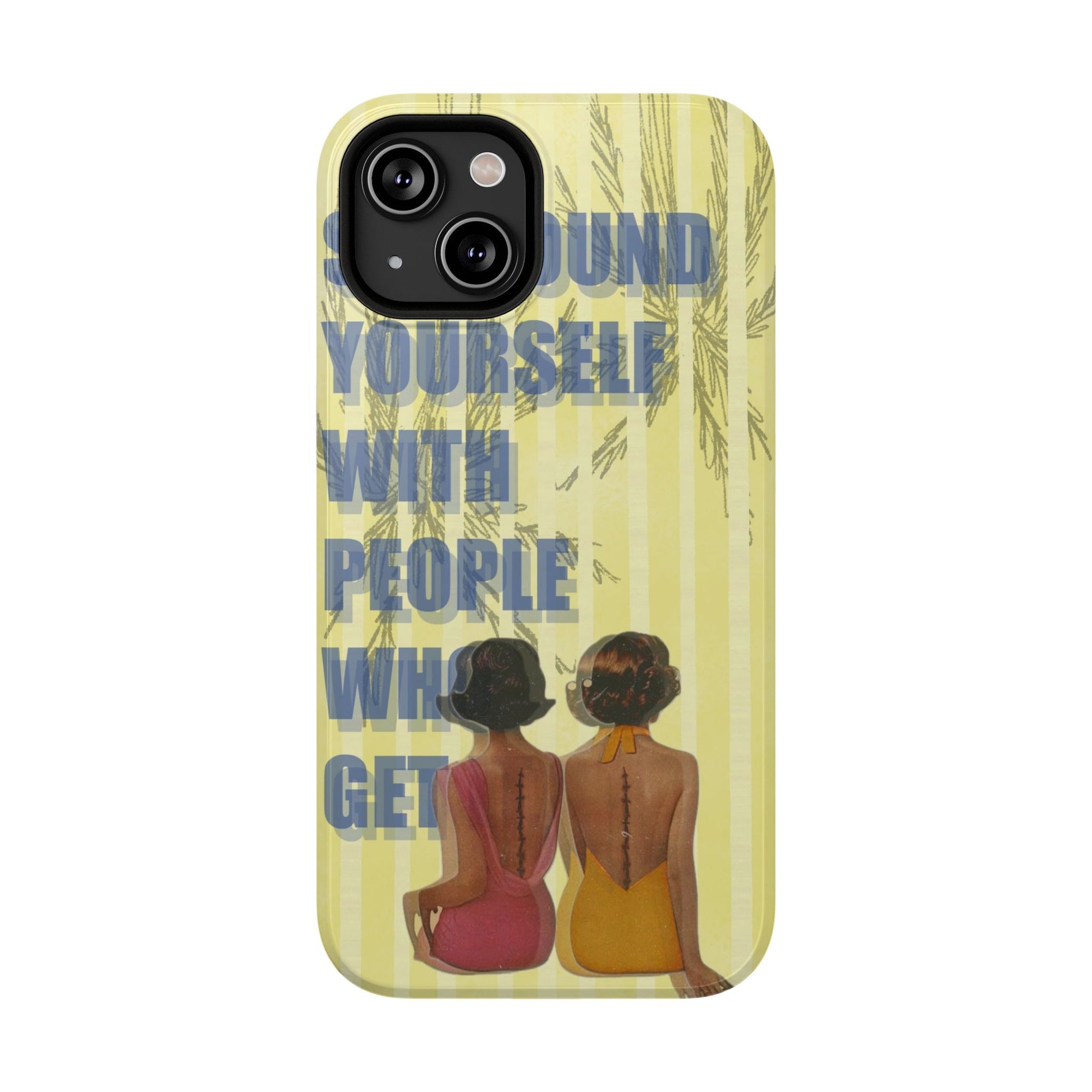 "The People Who Get It" Phone Case
