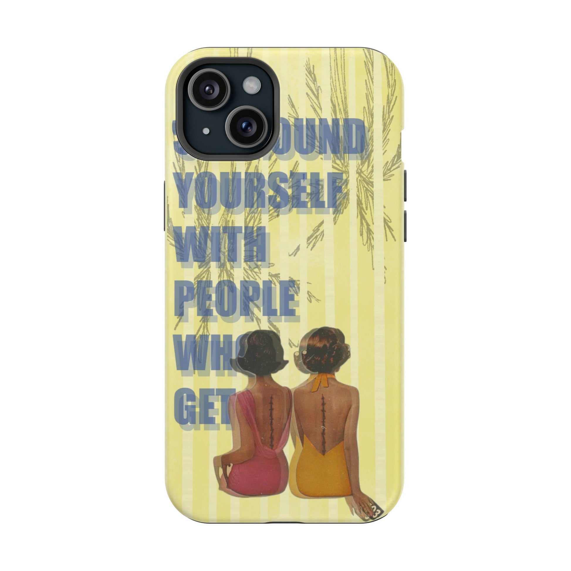 "The People Who Get It" Phone Case