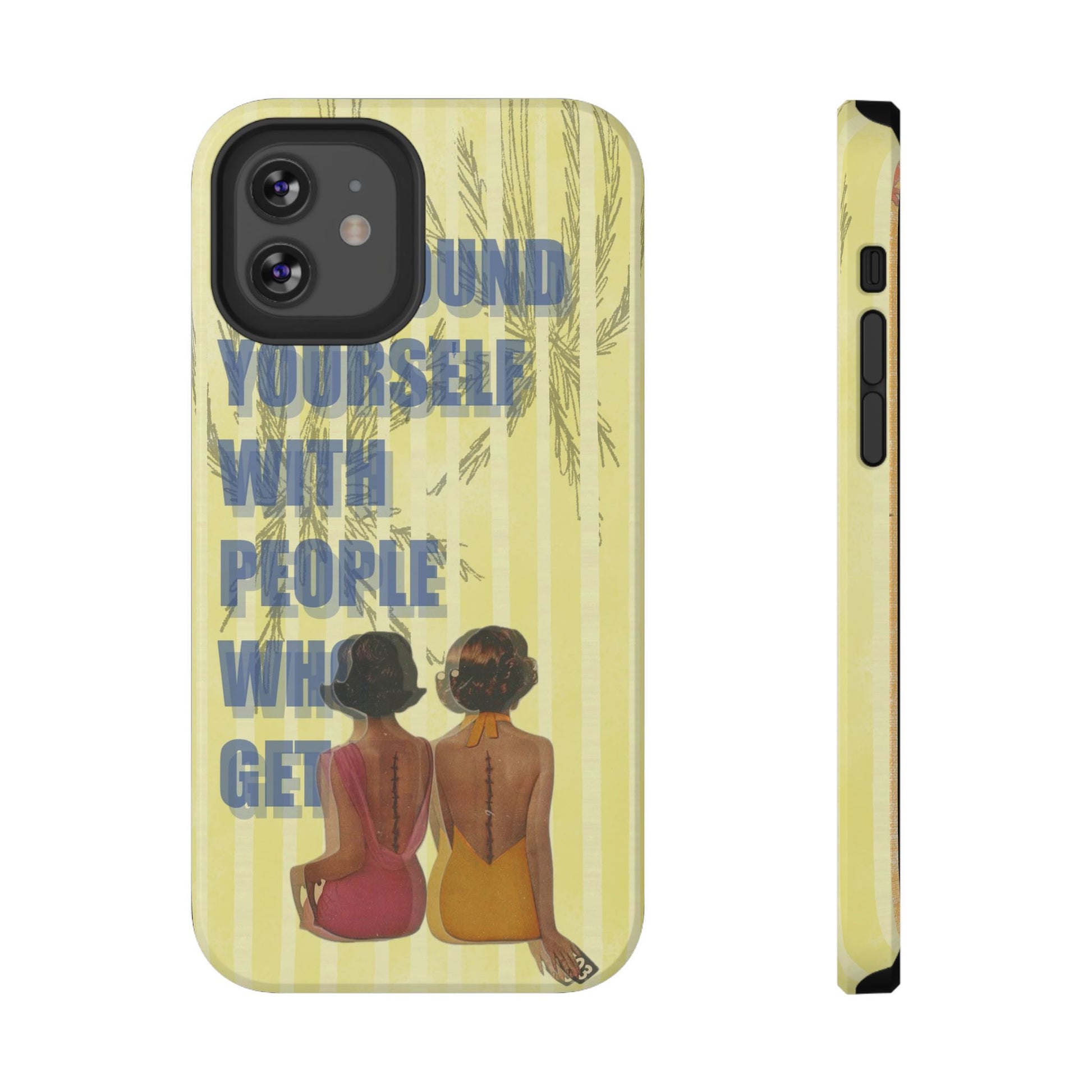 "The People Who Get It" Phone Case