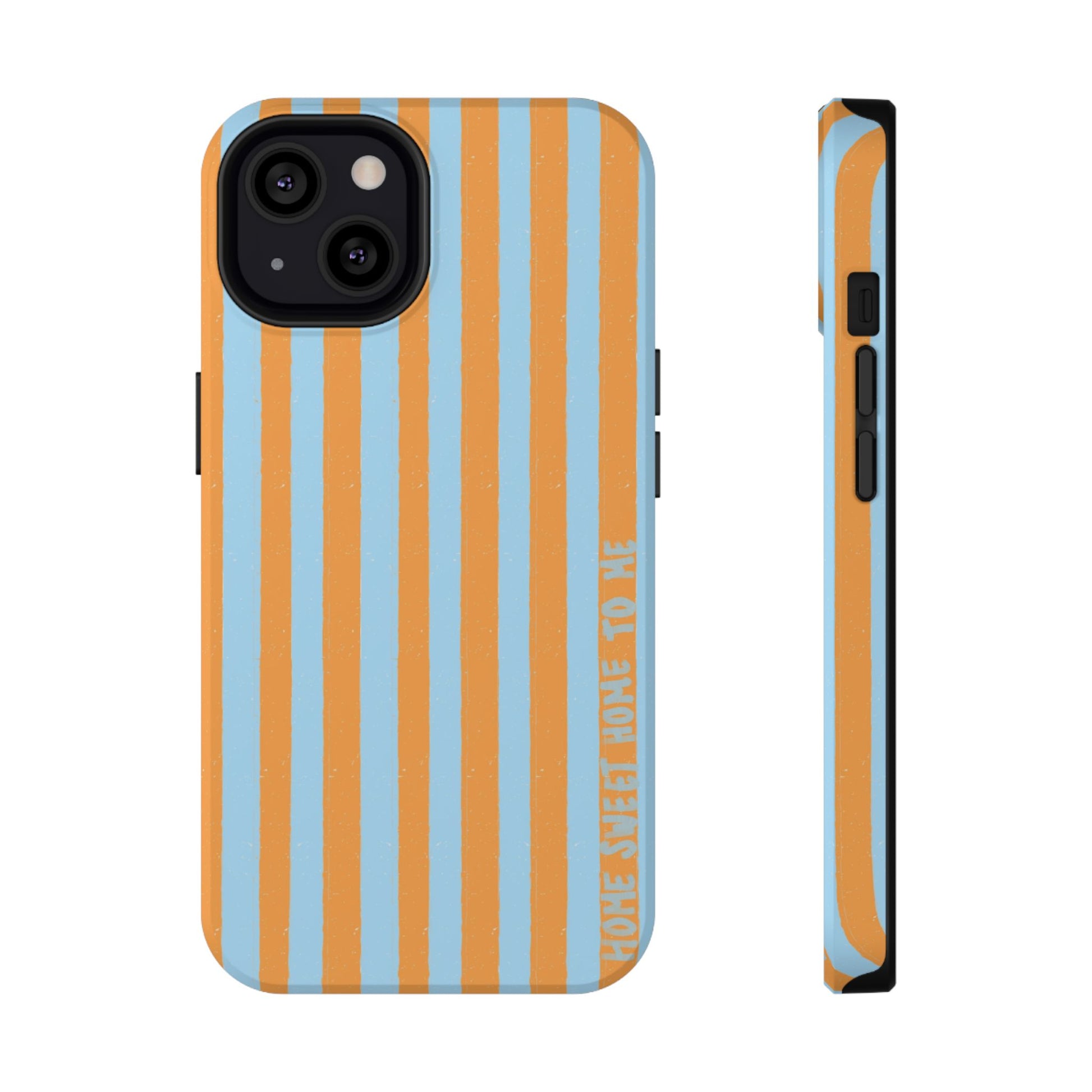 "Home Sweet Home To Me" Phone Case