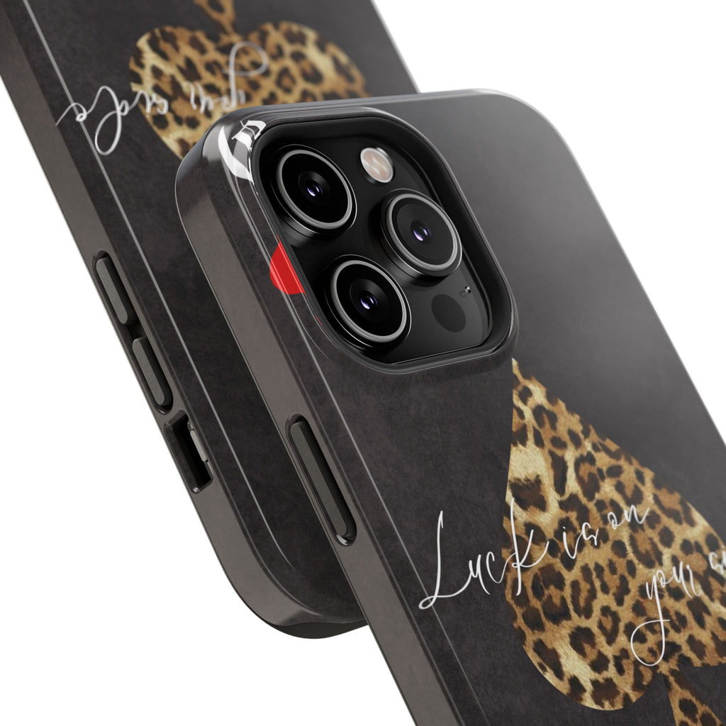 "Luck Is On Your Side" Cheetah Phone Case