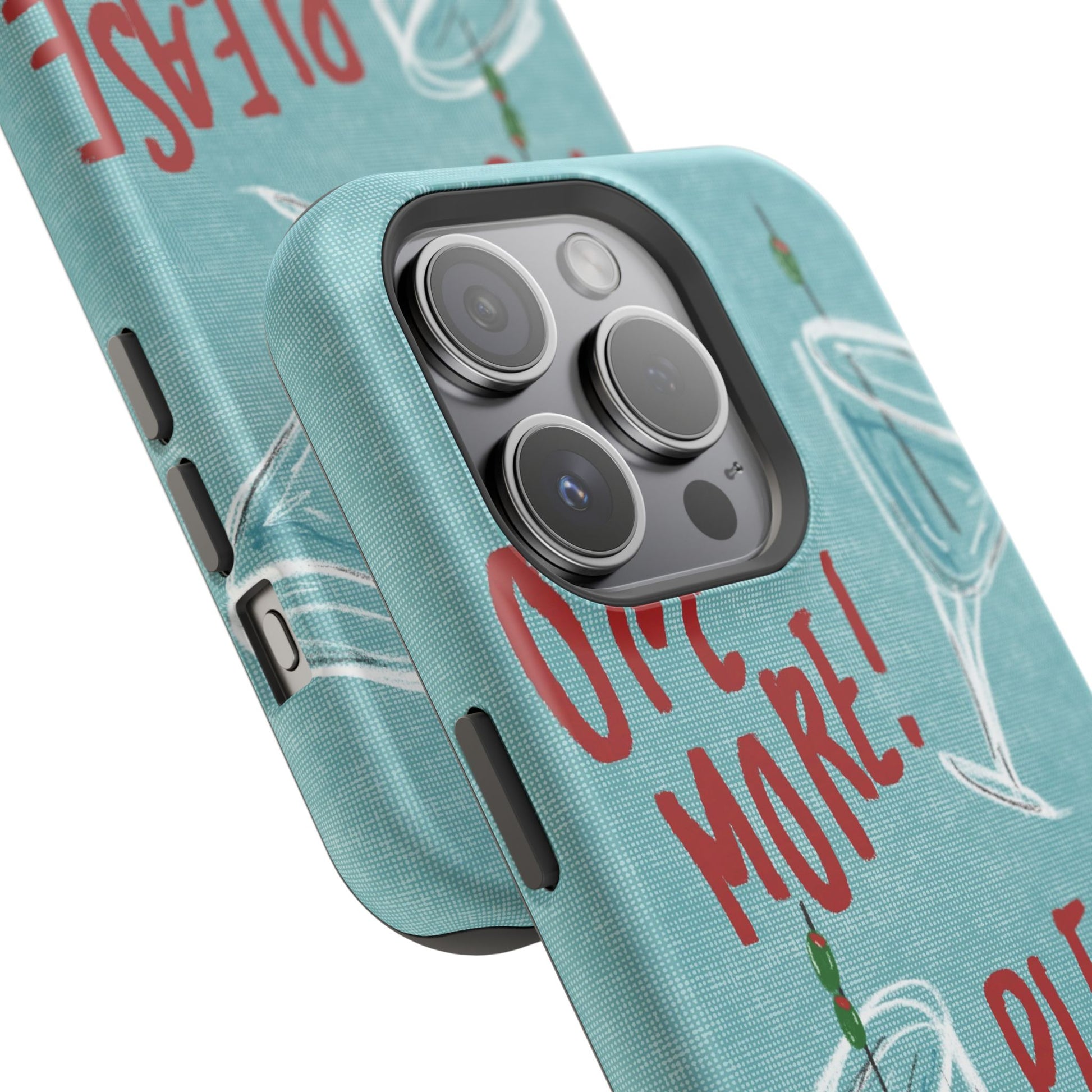 "One More Please!" Phone Case
