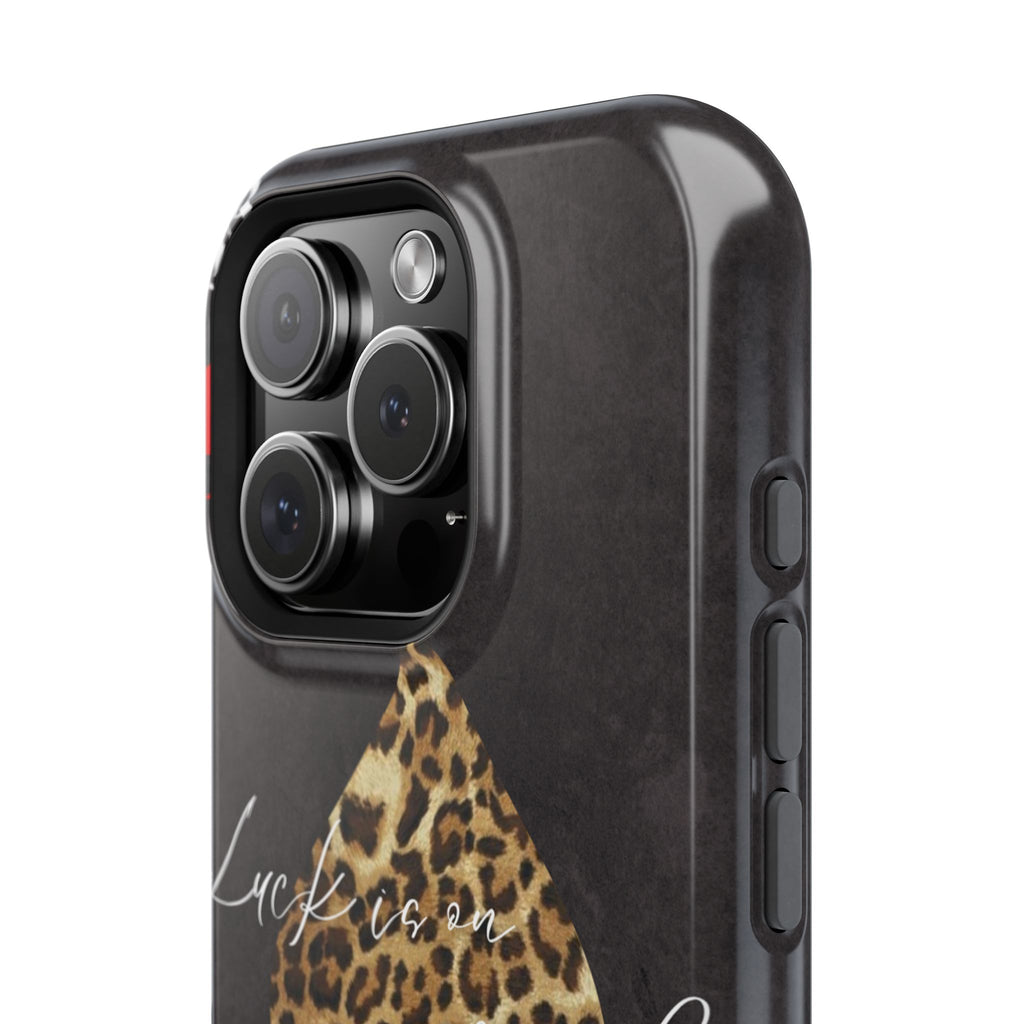 "Luck Is On Your Side" Cheetah Phone Case