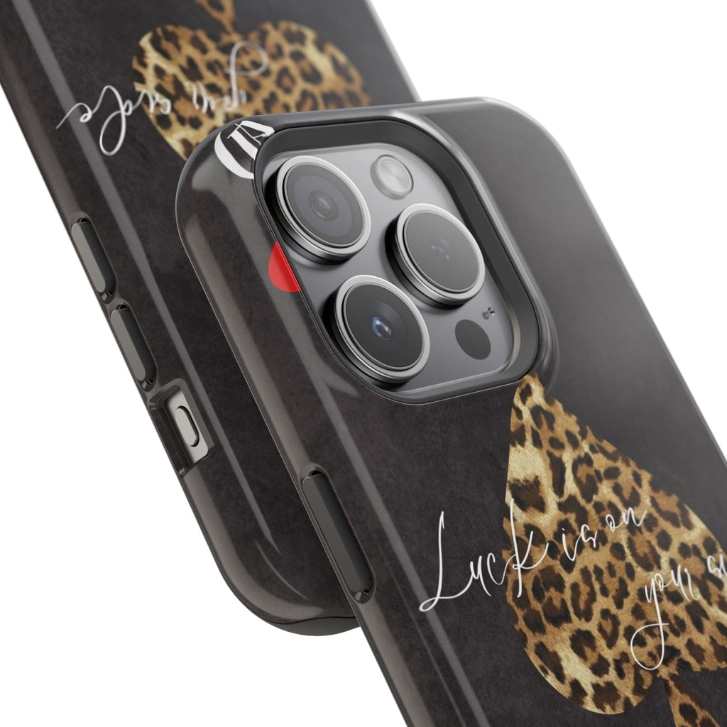 "Luck Is On Your Side" Cheetah Phone Case