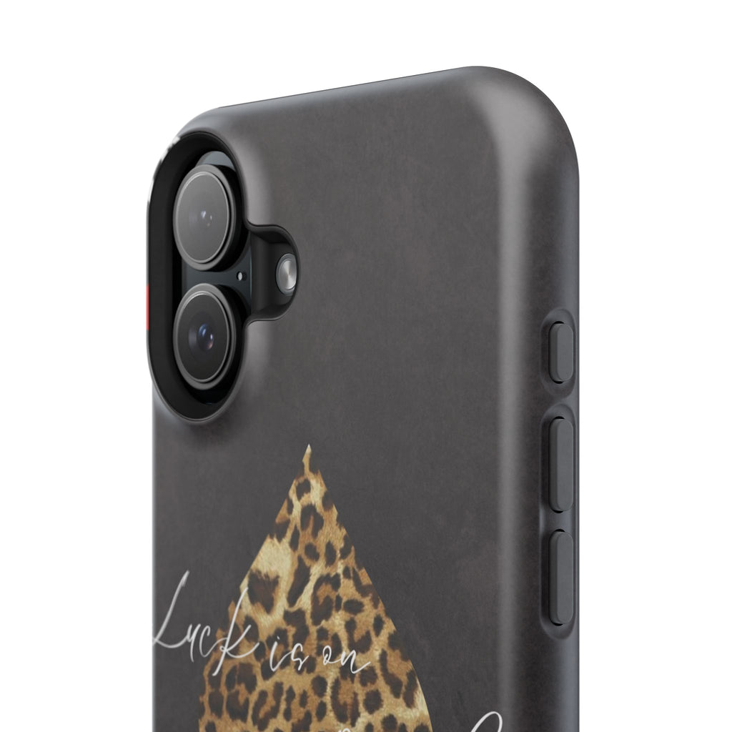 "Luck Is On Your Side" Cheetah Phone Case