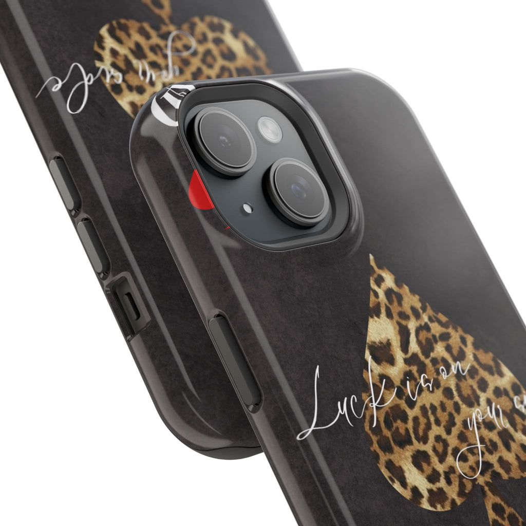 "Luck Is On Your Side" Cheetah Phone Case