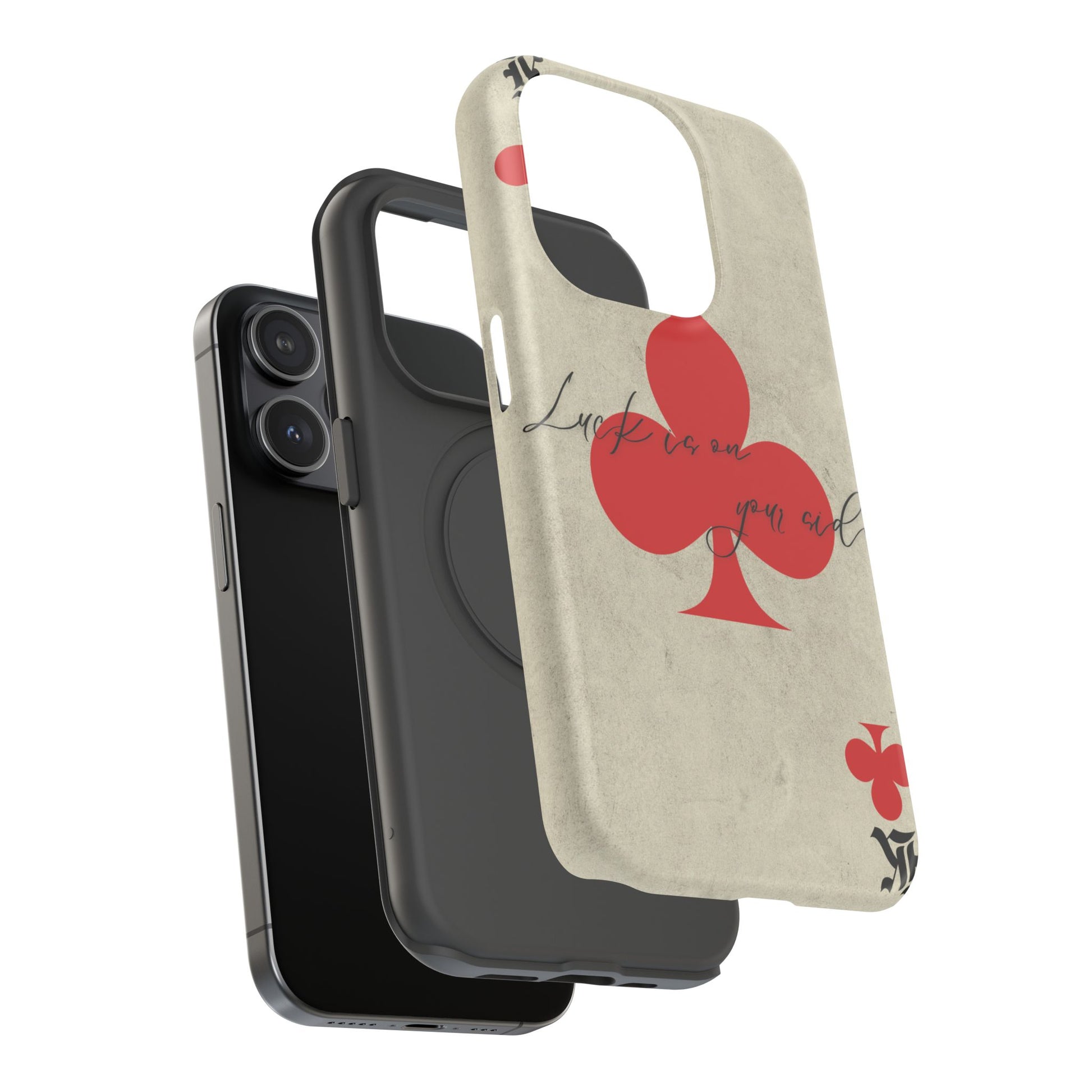 "Luck Is On Your Side" Phone Case