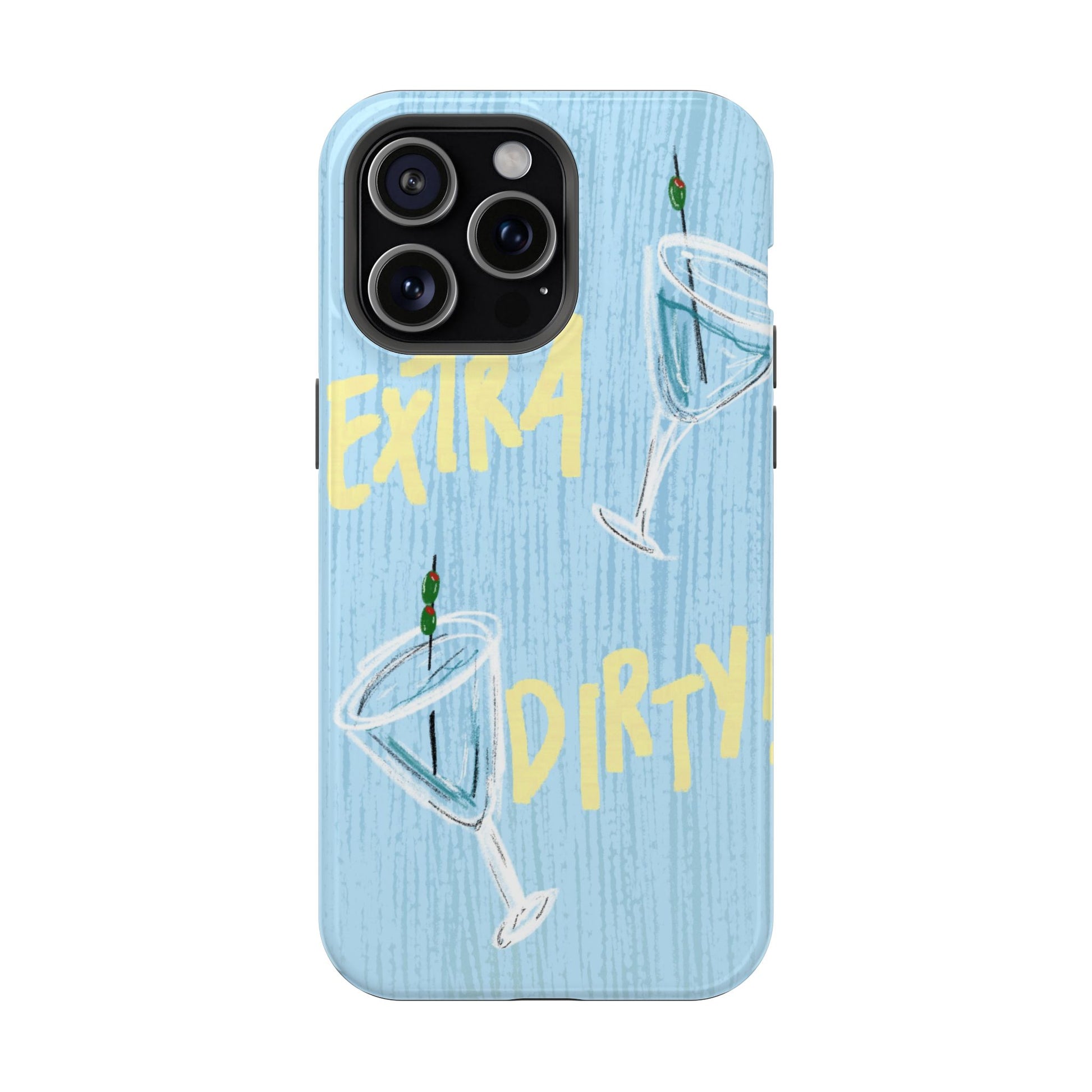 "Extra Dirty" Phone Case