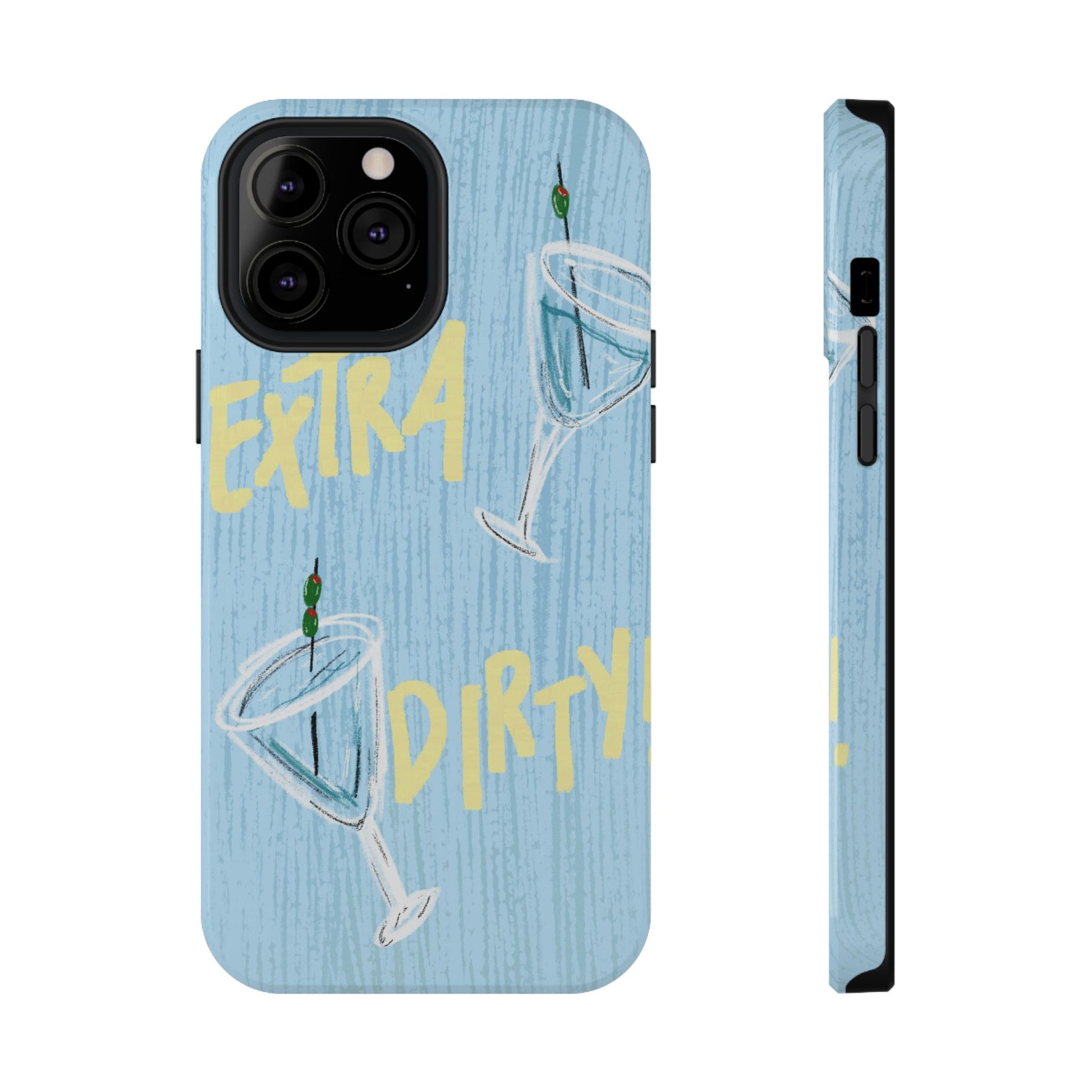 "Extra Dirty" Phone Case