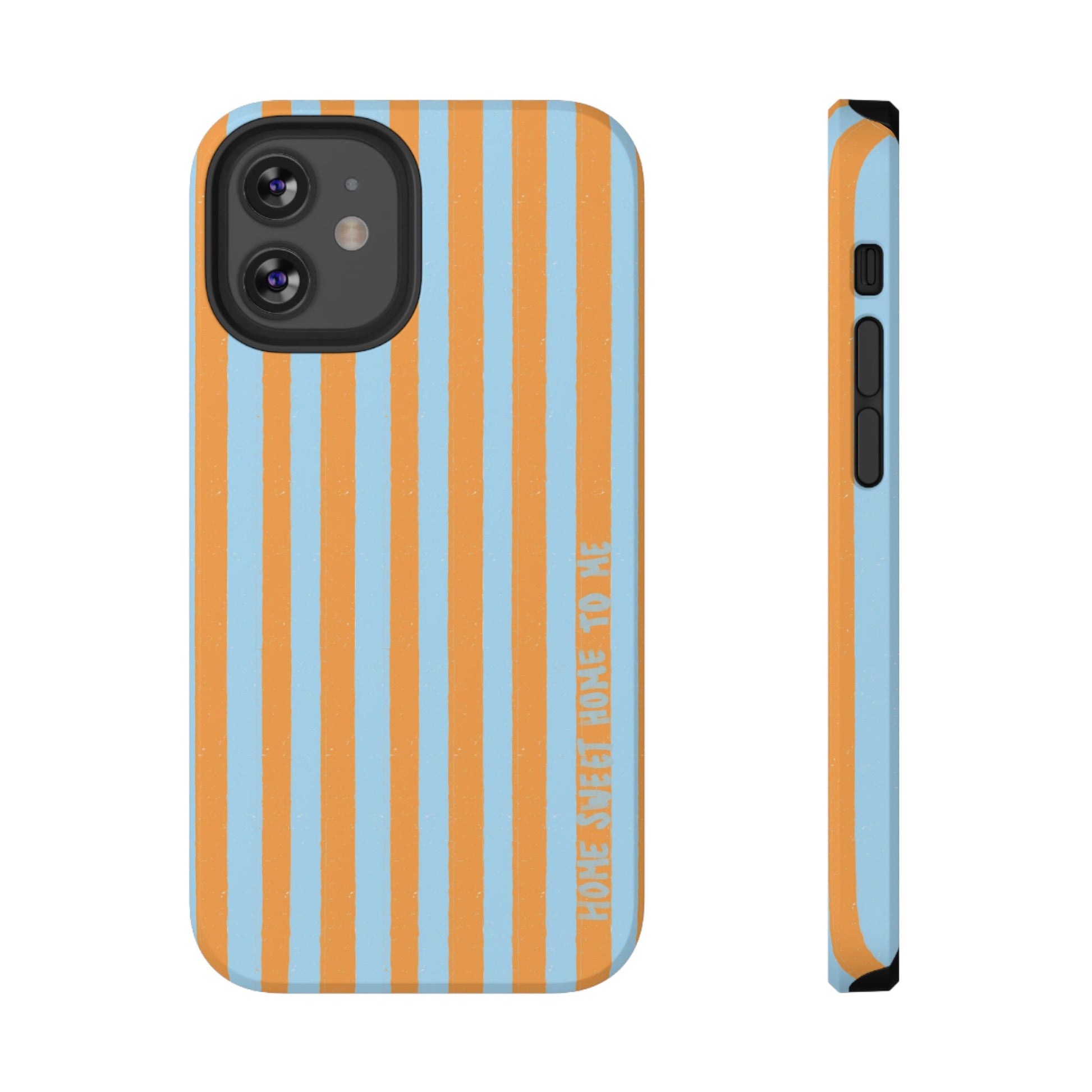 "Home Sweet Home To Me" Phone Case