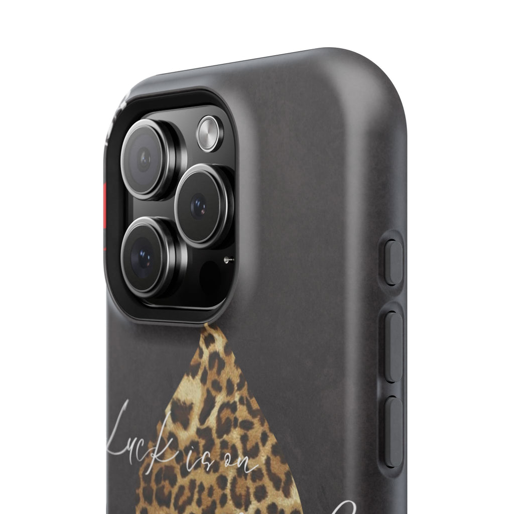 "Luck Is On Your Side" Cheetah Phone Case