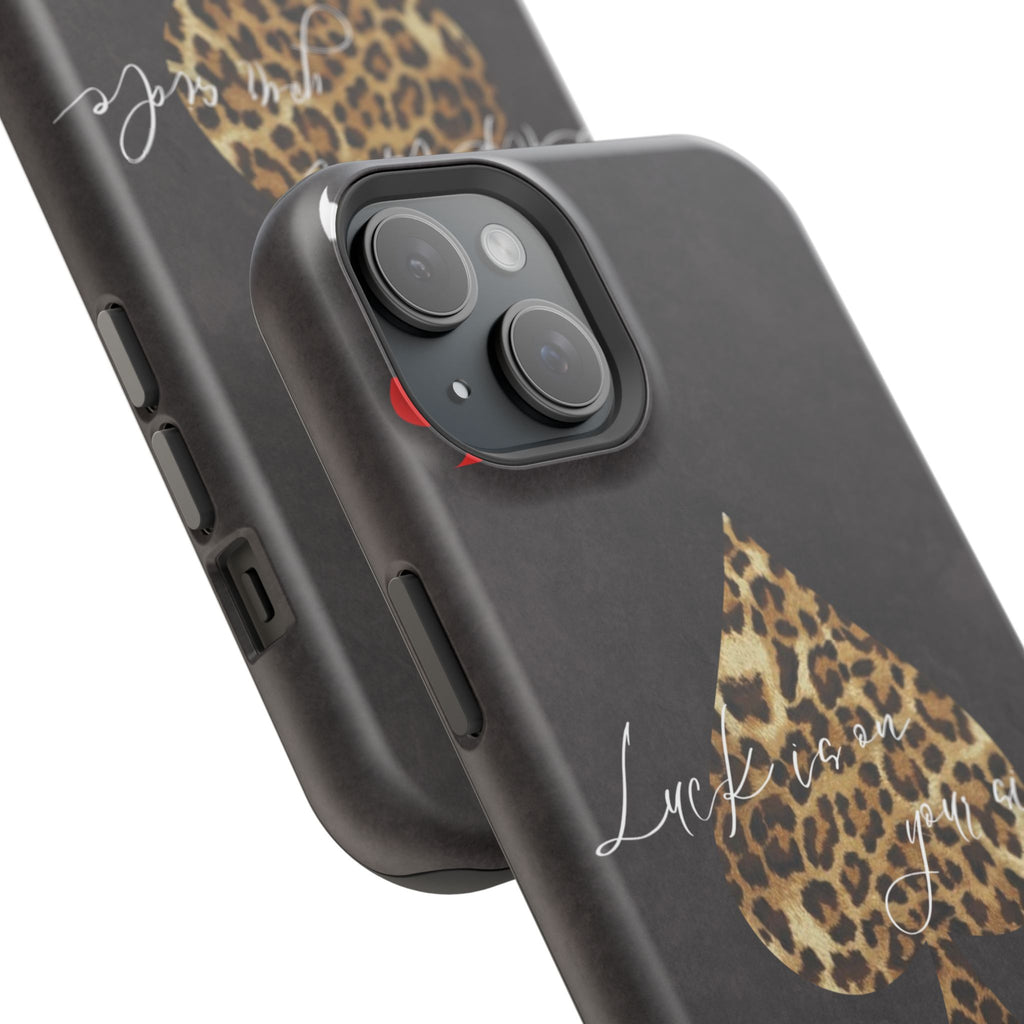 "Luck Is On Your Side" Cheetah Phone Case