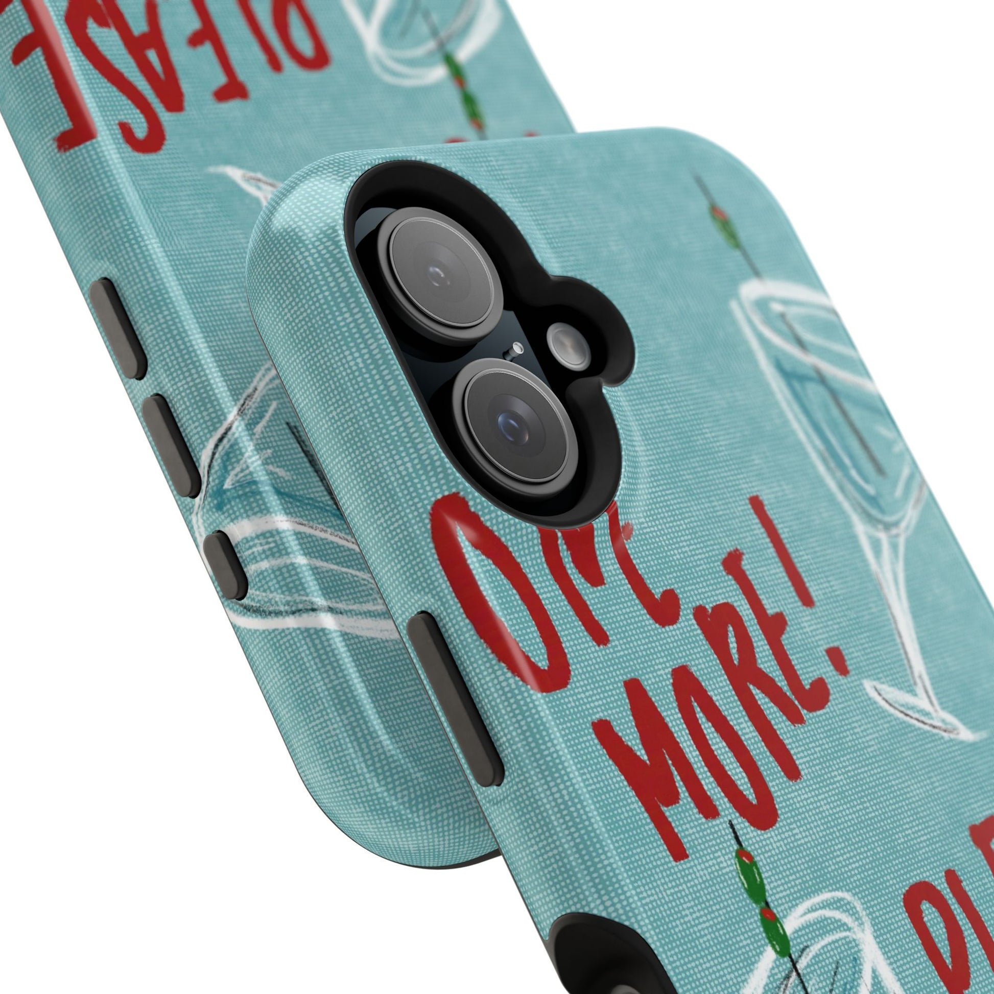 "One More Please!" Phone Case
