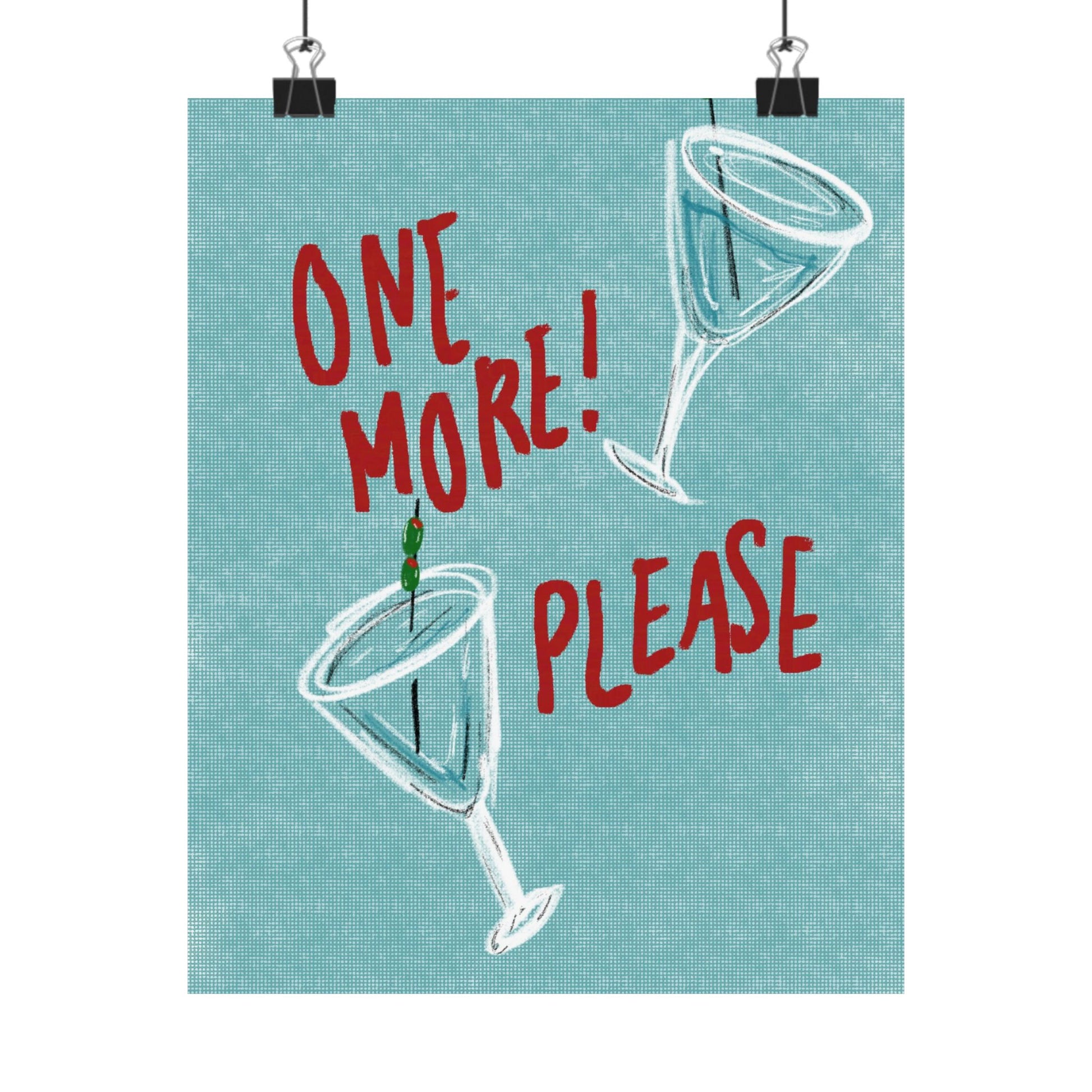 "One More Please" Print
