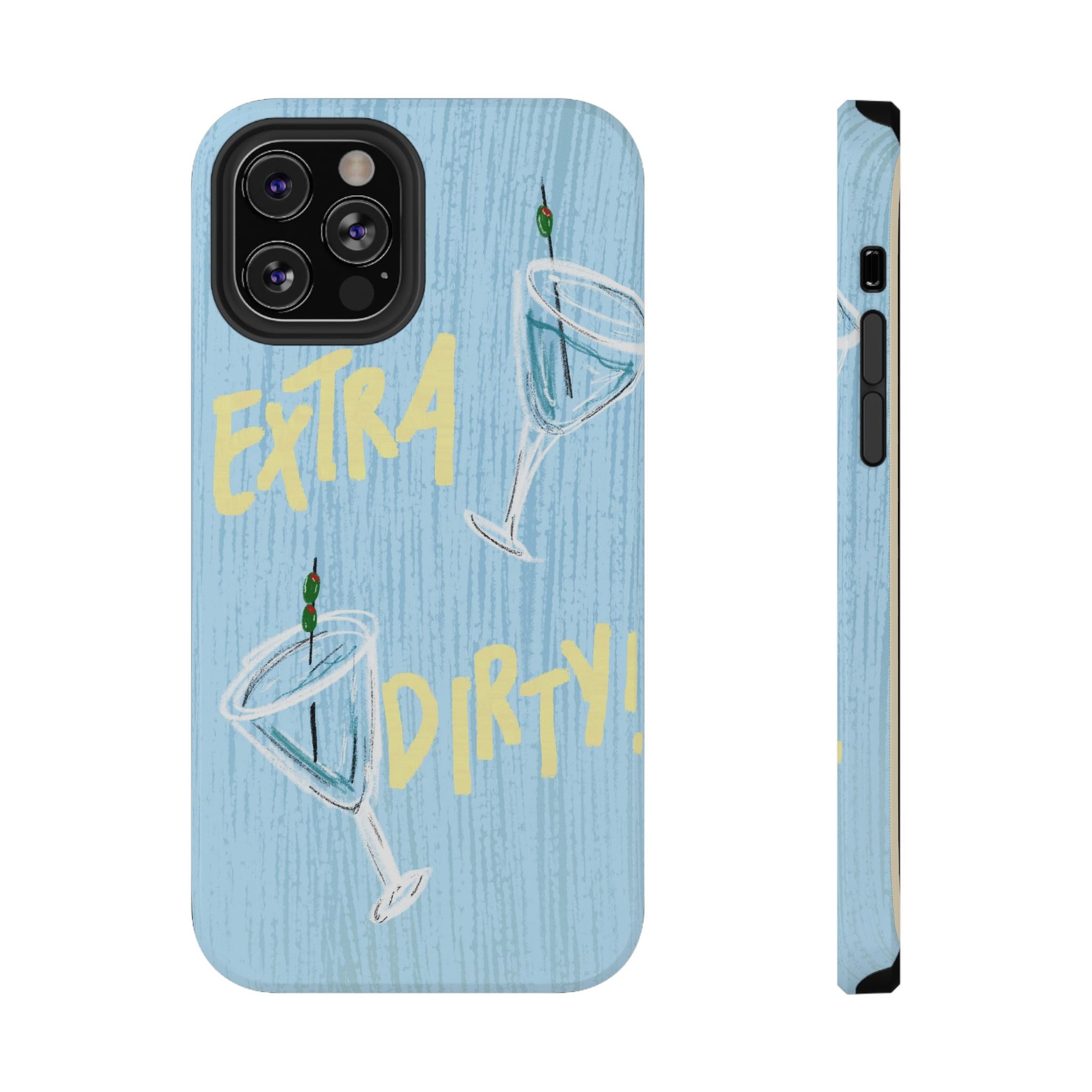 "Extra Dirty" Phone Case