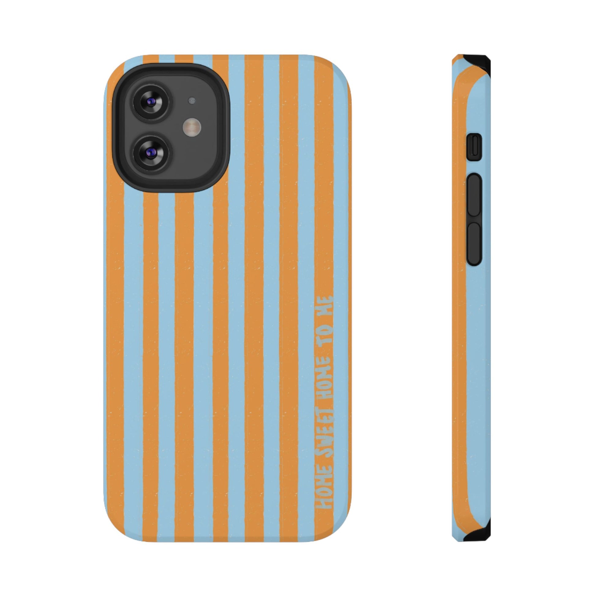 "Home Sweet Home To Me" Phone Case
