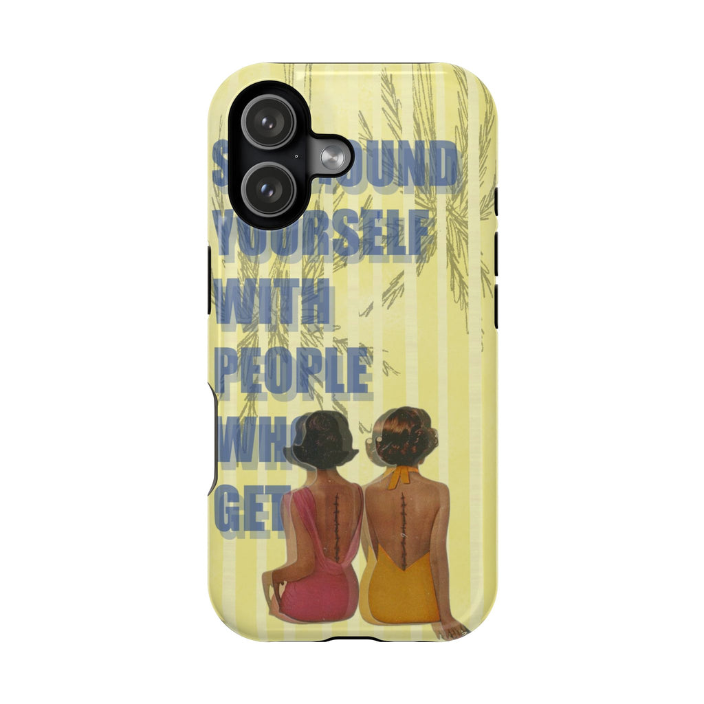 "The People Who Get It" Phone Case