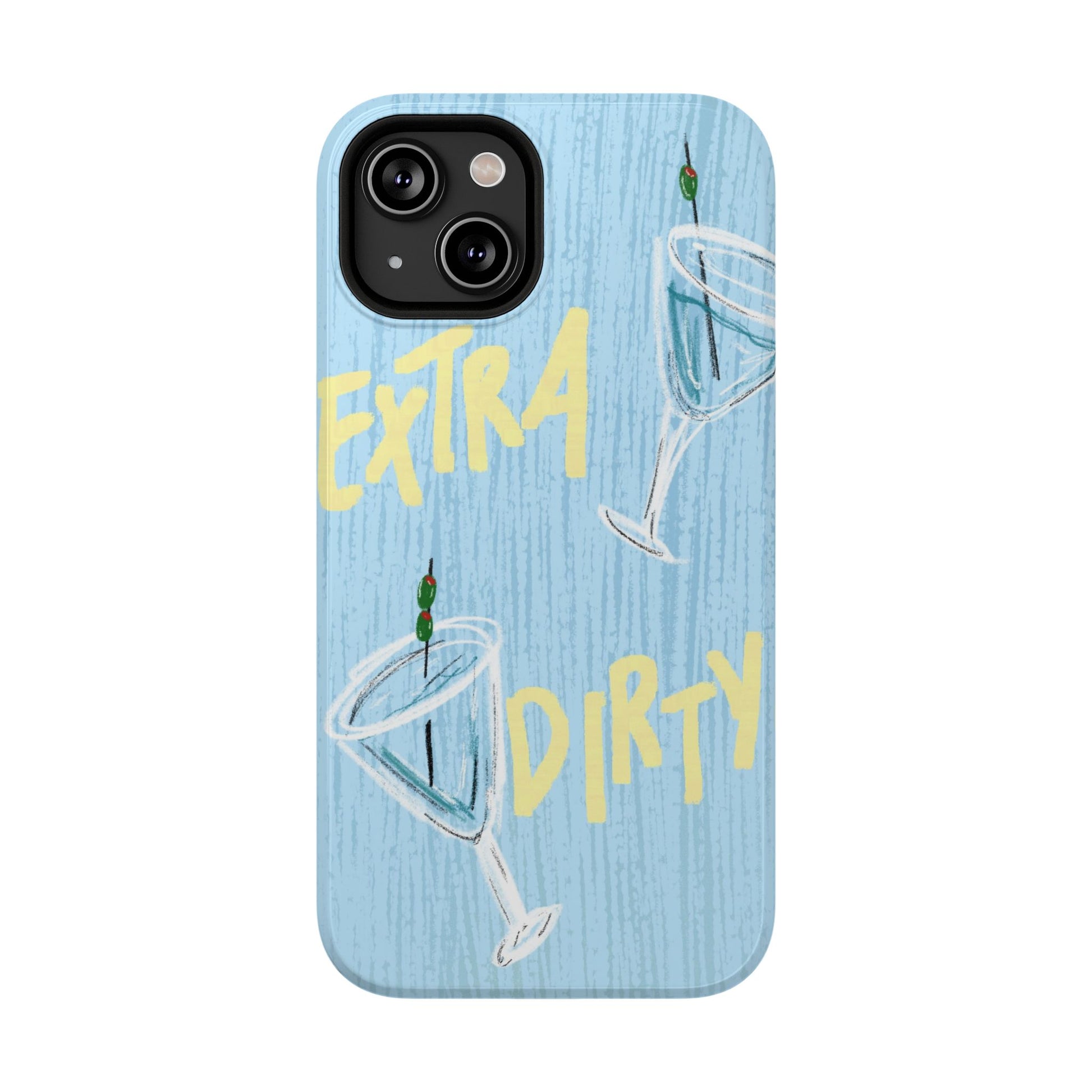 "Extra Dirty" Phone Case
