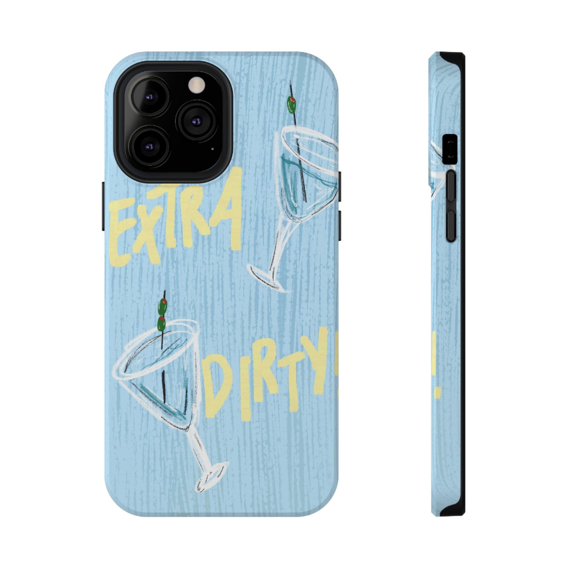 "Extra Dirty" Phone Case