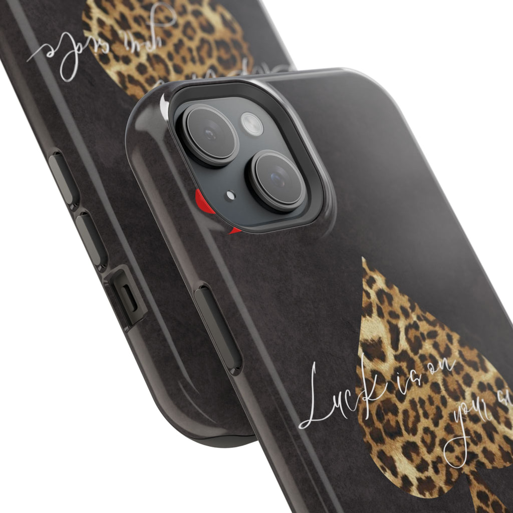 "Luck Is On Your Side" Cheetah Phone Case