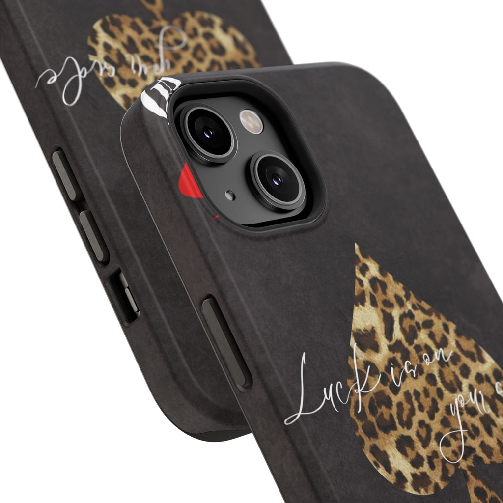 "Luck Is On Your Side" Cheetah Phone Case