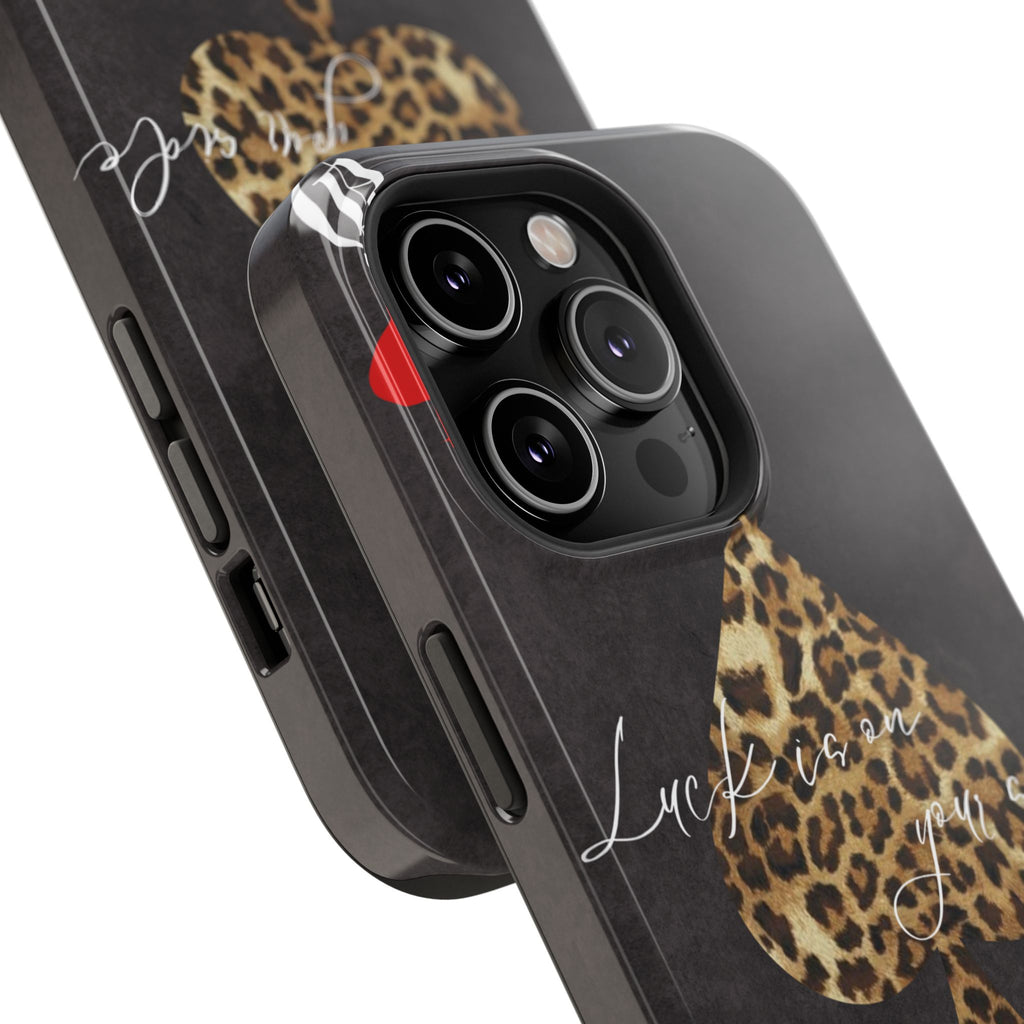 "Luck Is On Your Side" Cheetah Phone Case