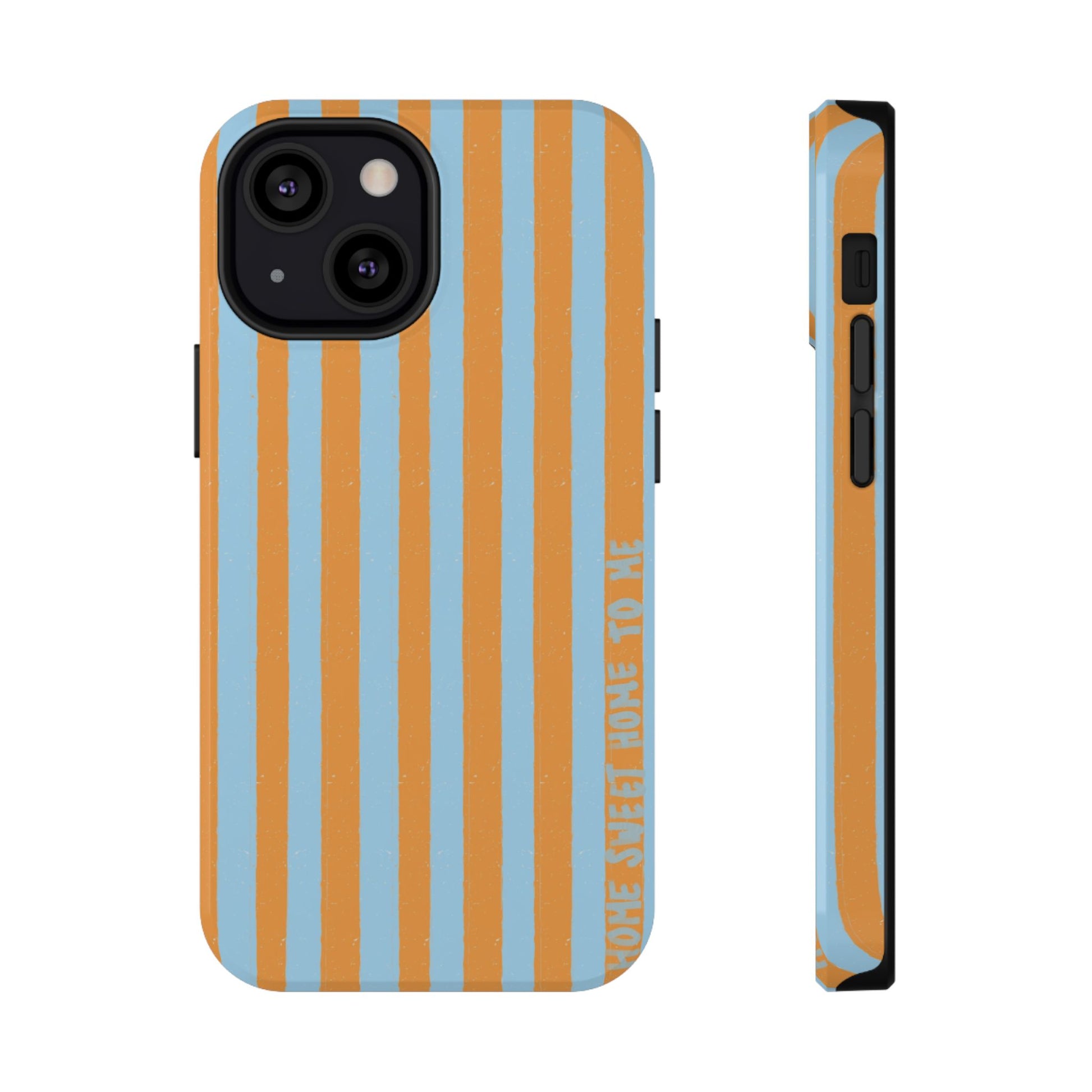 "Home Sweet Home To Me" Phone Case