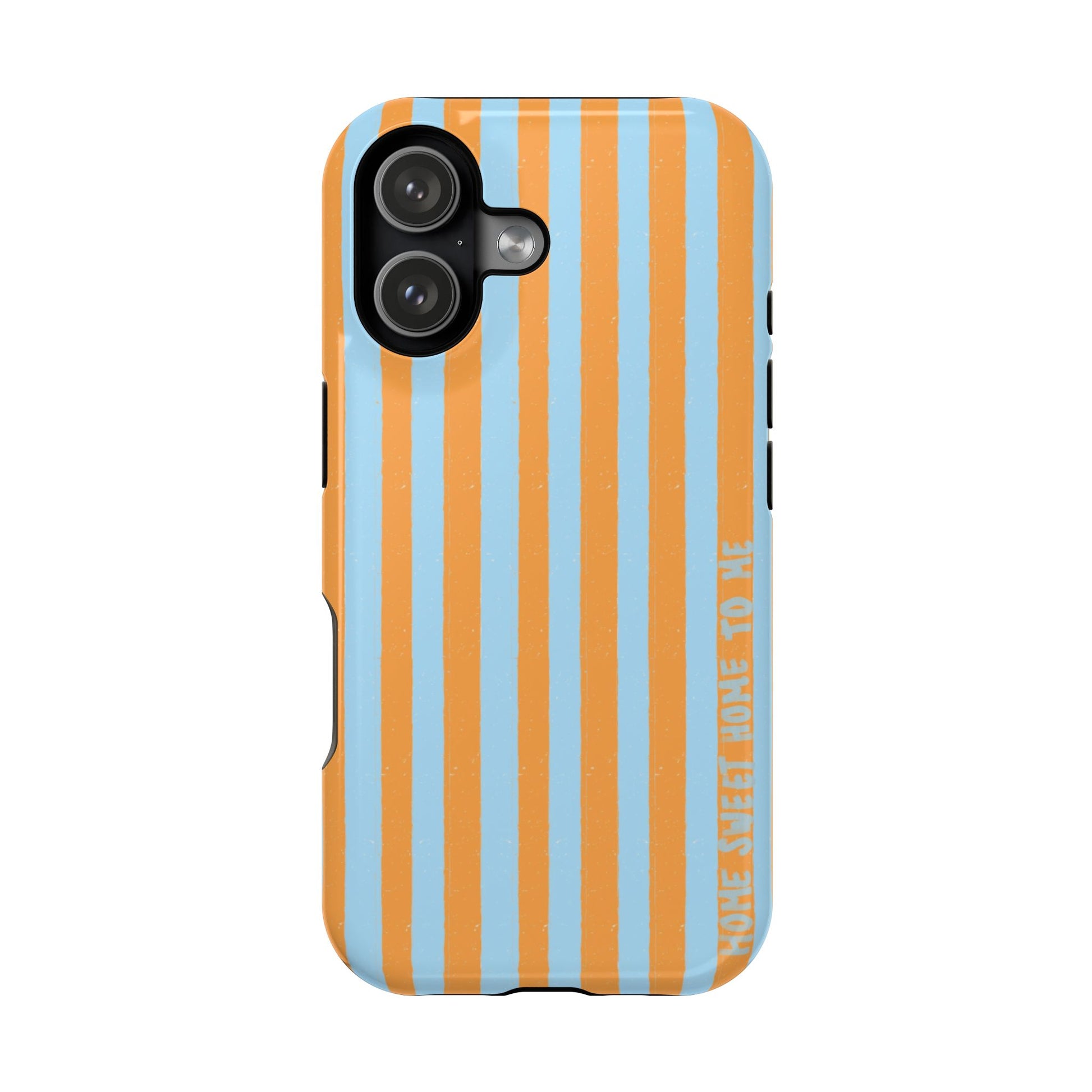 "Home Sweet Home To Me" Phone Case