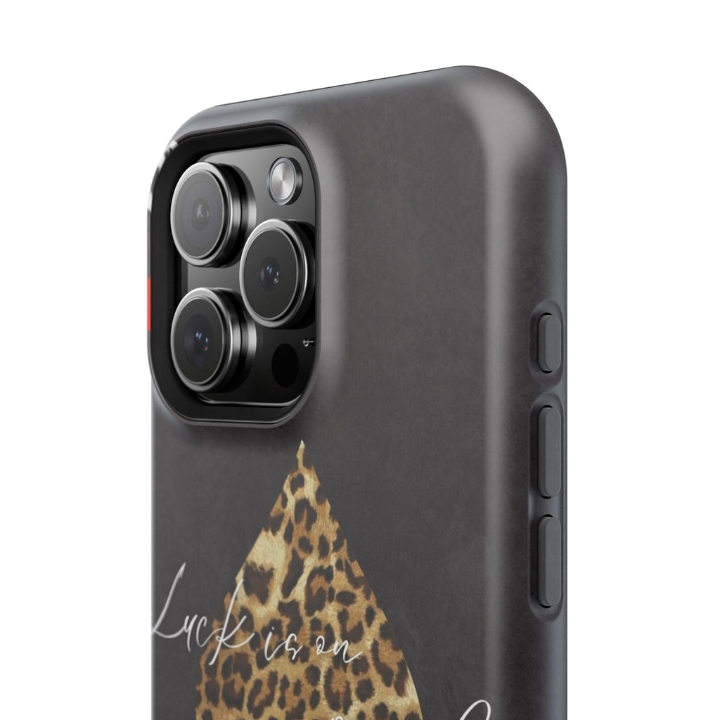 "Luck Is On Your Side" Cheetah Phone Case