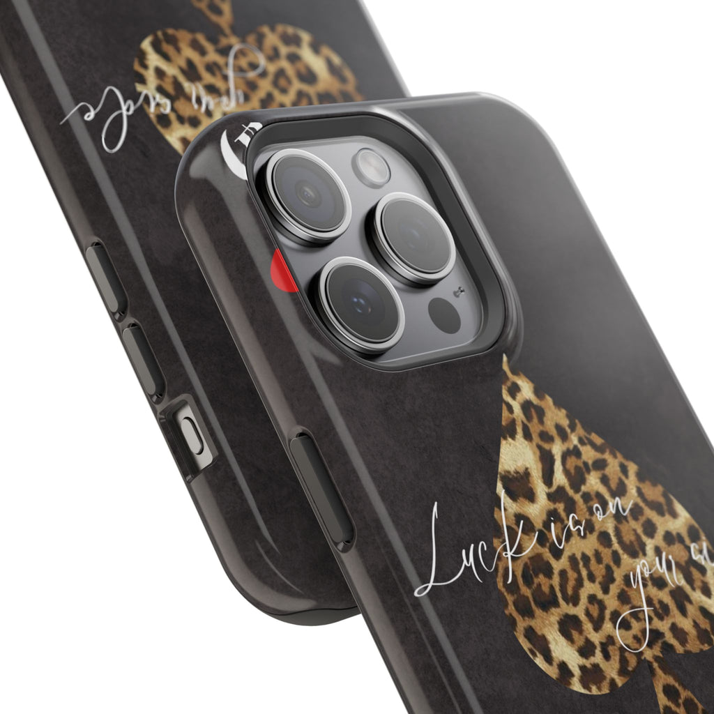 "Luck Is On Your Side" Cheetah Phone Case