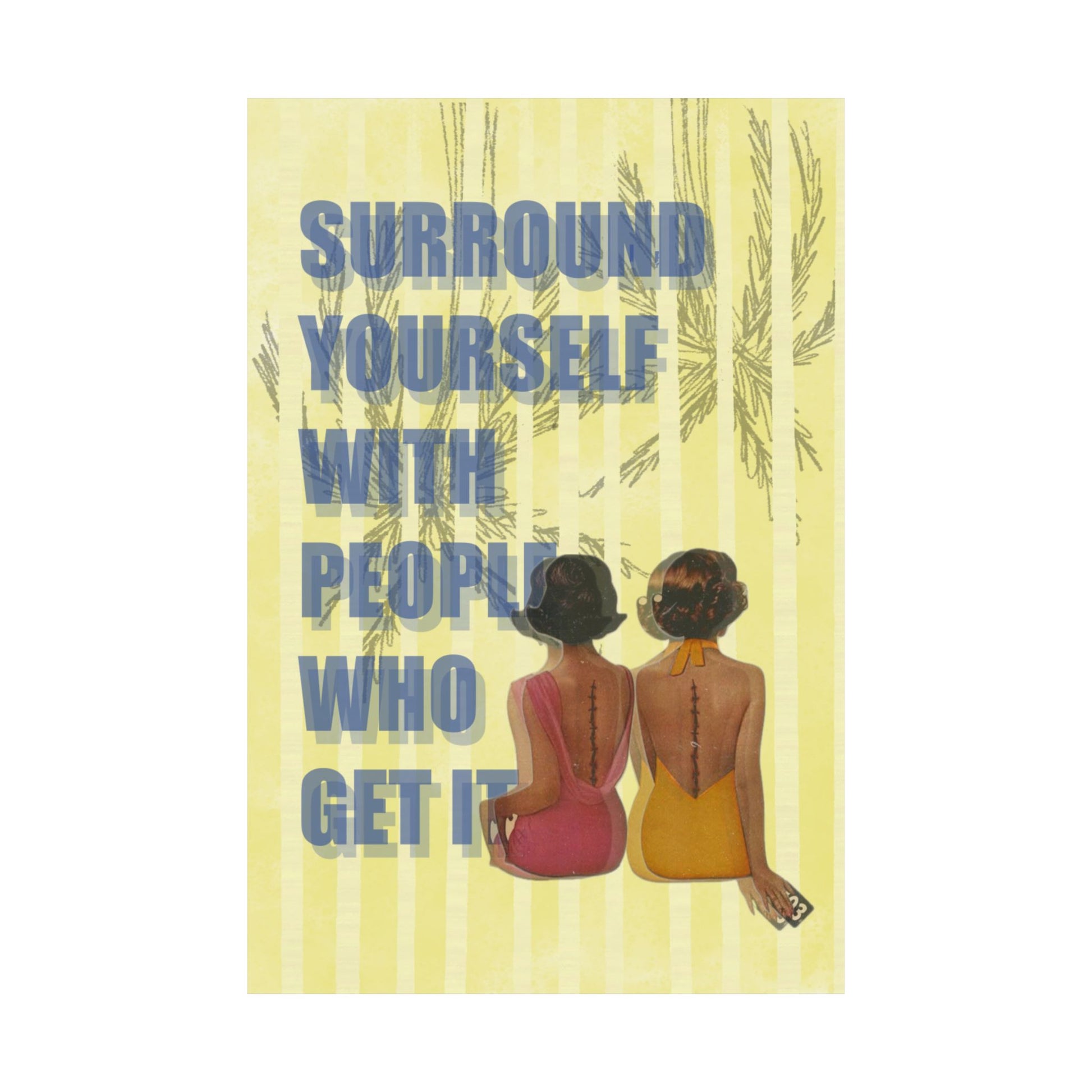 "The People Who Get It" Print