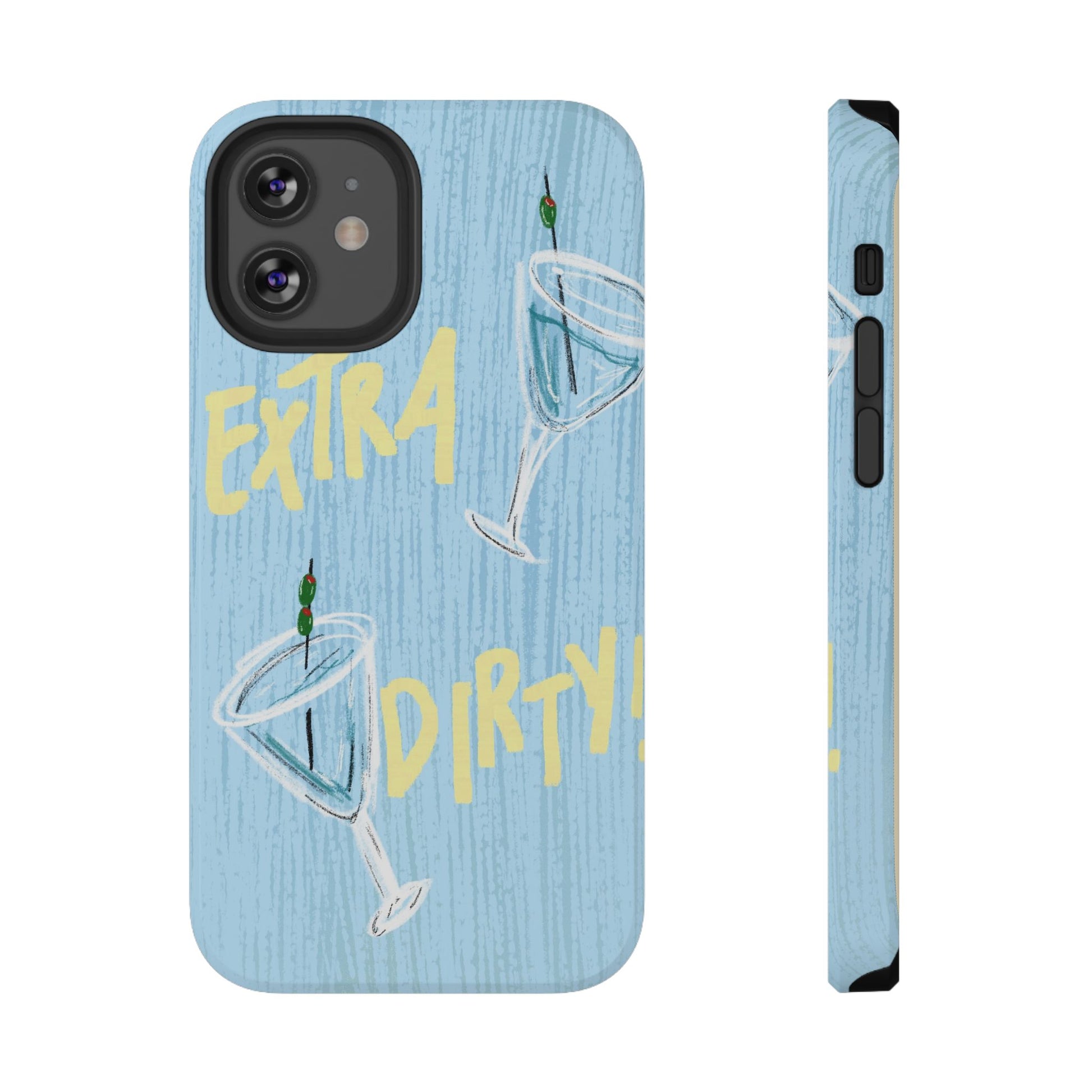"Extra Dirty" Phone Case