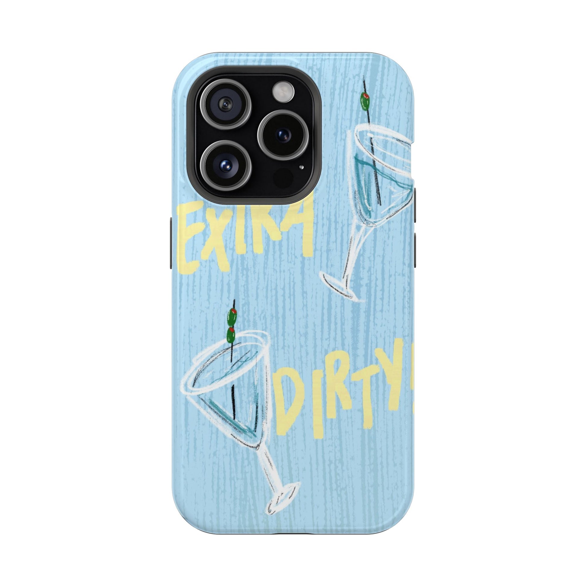 "Extra Dirty" Phone Case