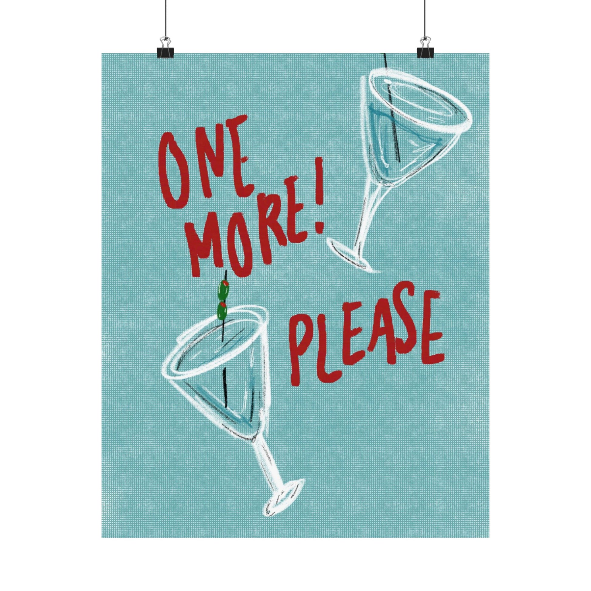 "One More Please" Print