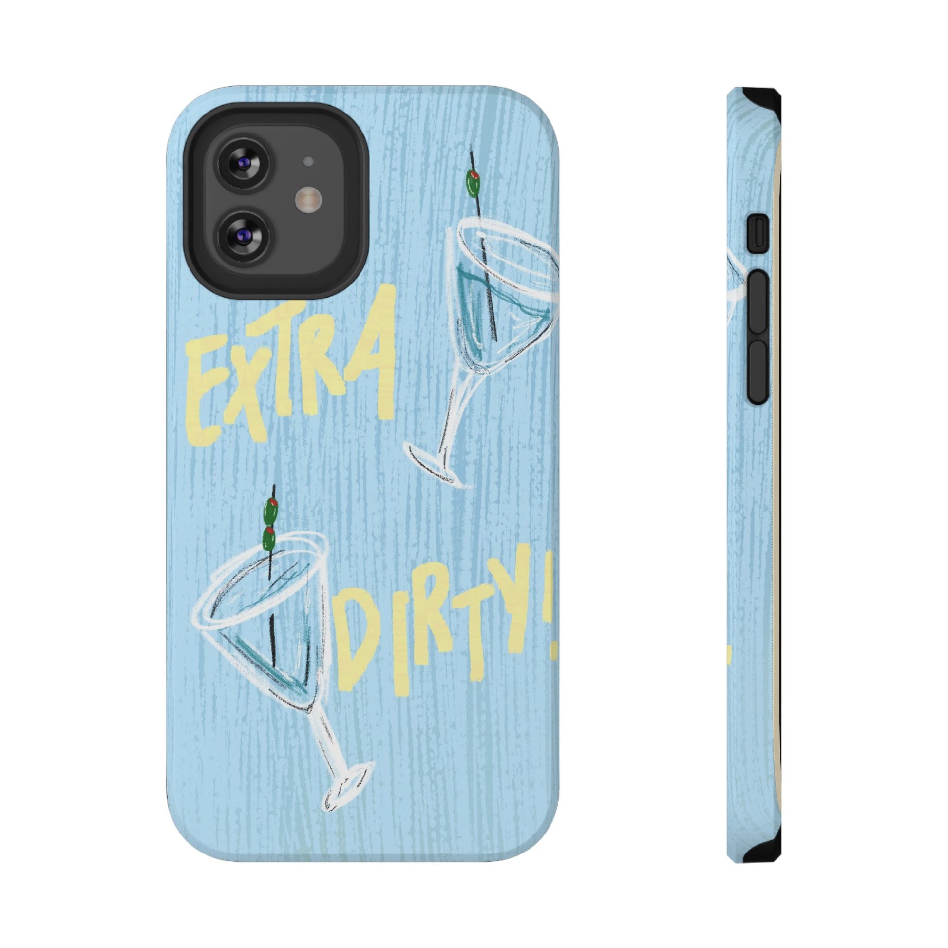 "Extra Dirty" Phone Case