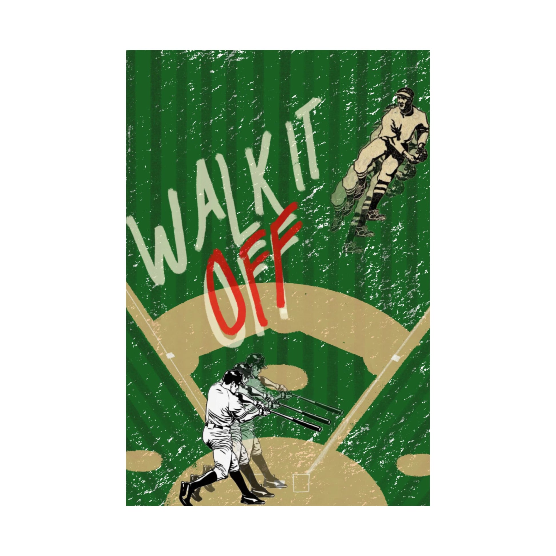 "Walk It Off" Print