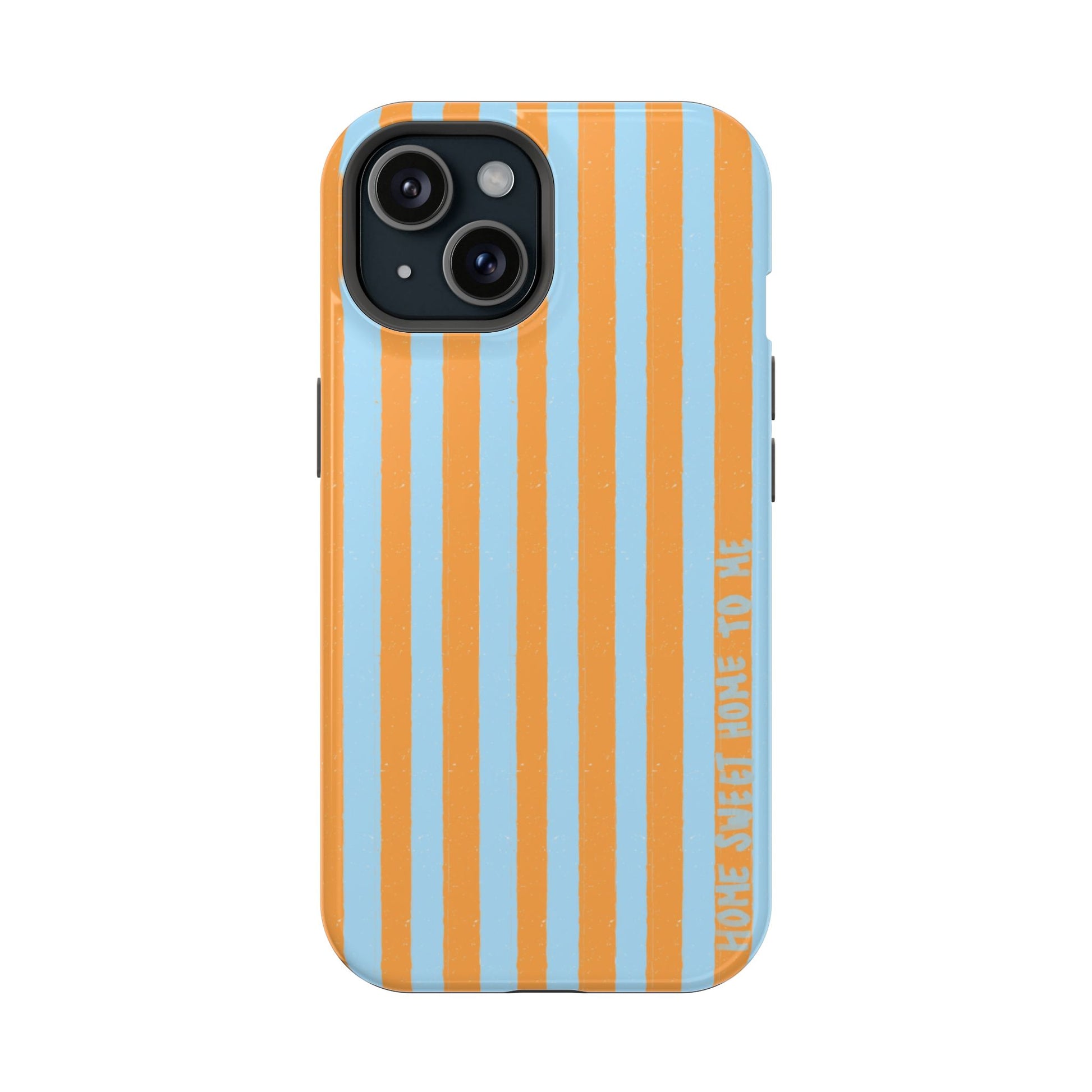 "Home Sweet Home To Me" Phone Case