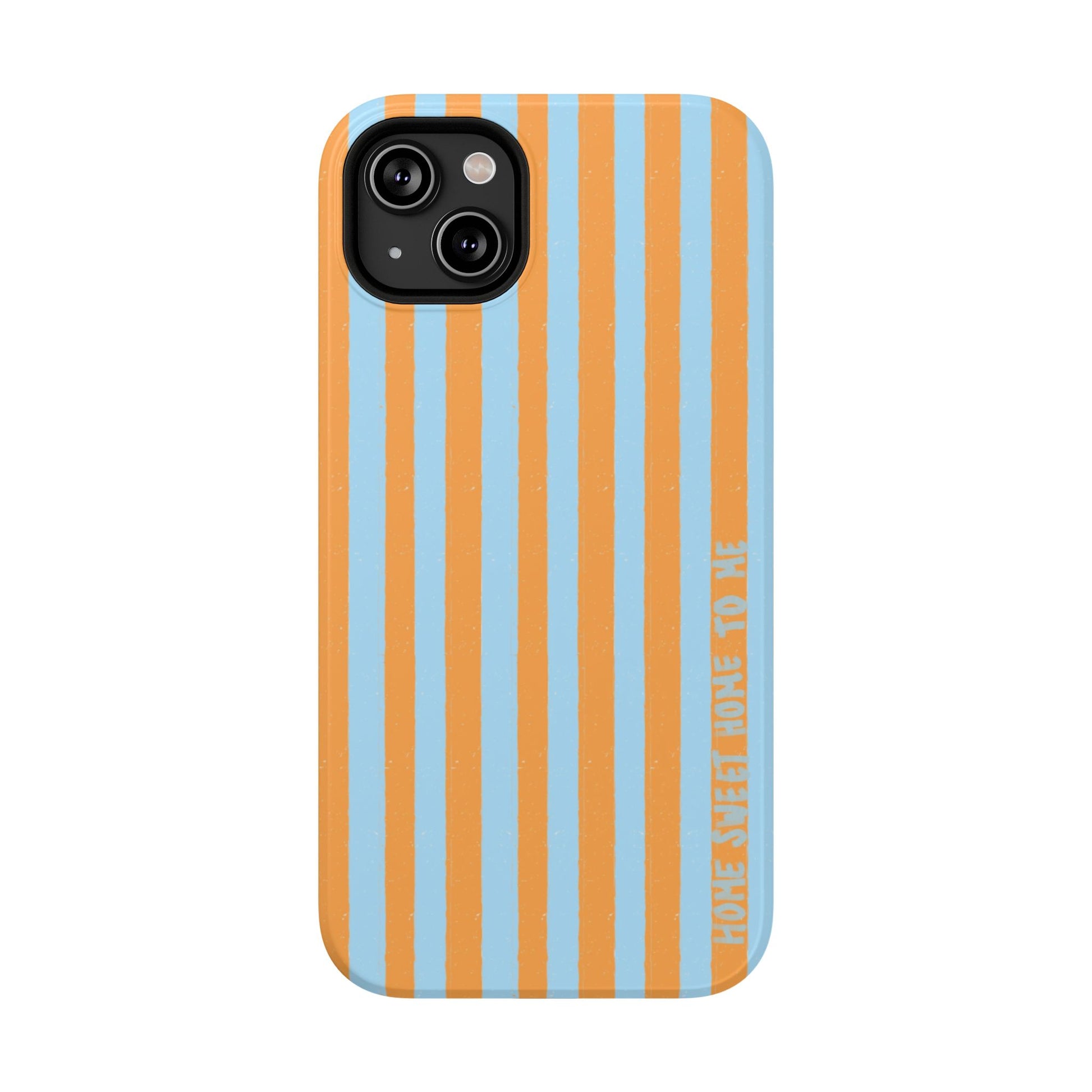 "Home Sweet Home To Me" Phone Case