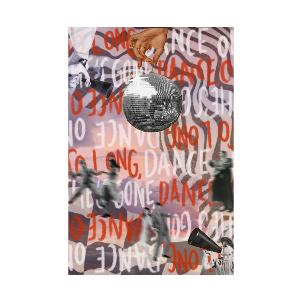 "She Gone, Dance On" Print
