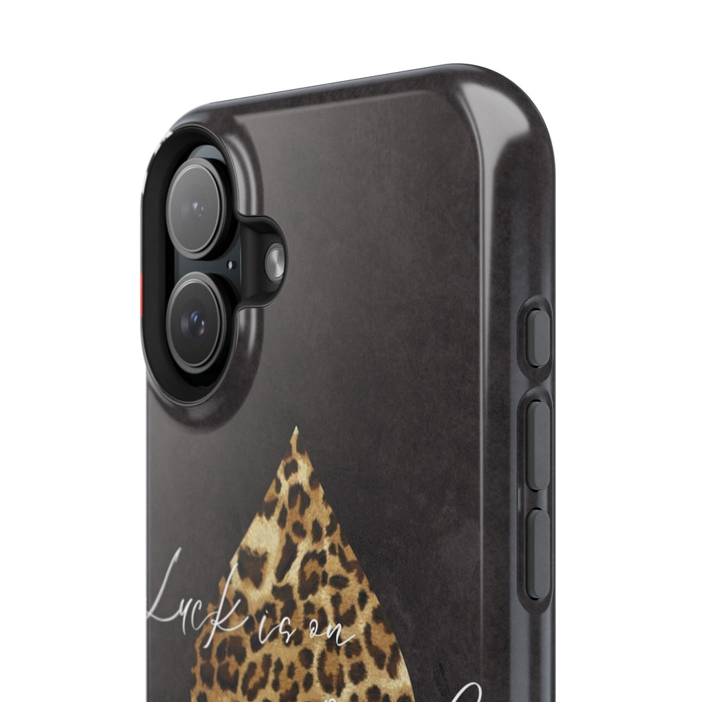 "Luck Is On Your Side" Cheetah Phone Case