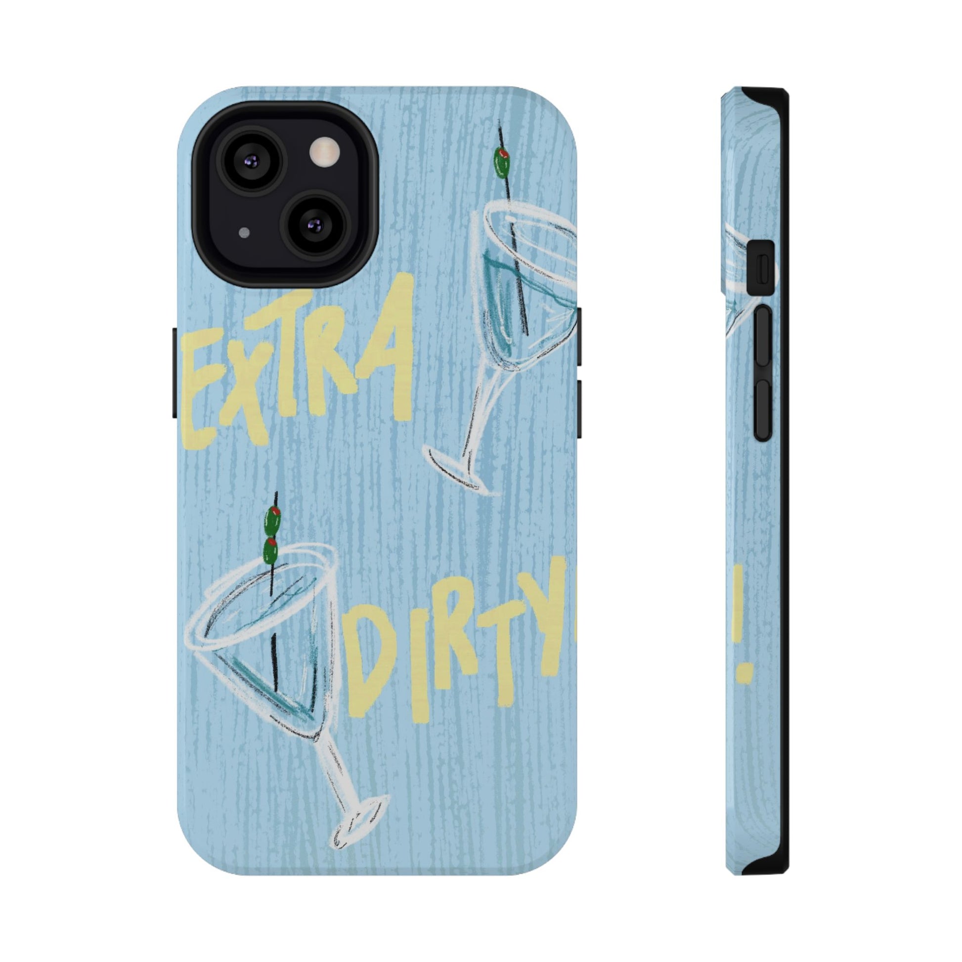 "Extra Dirty" Phone Case