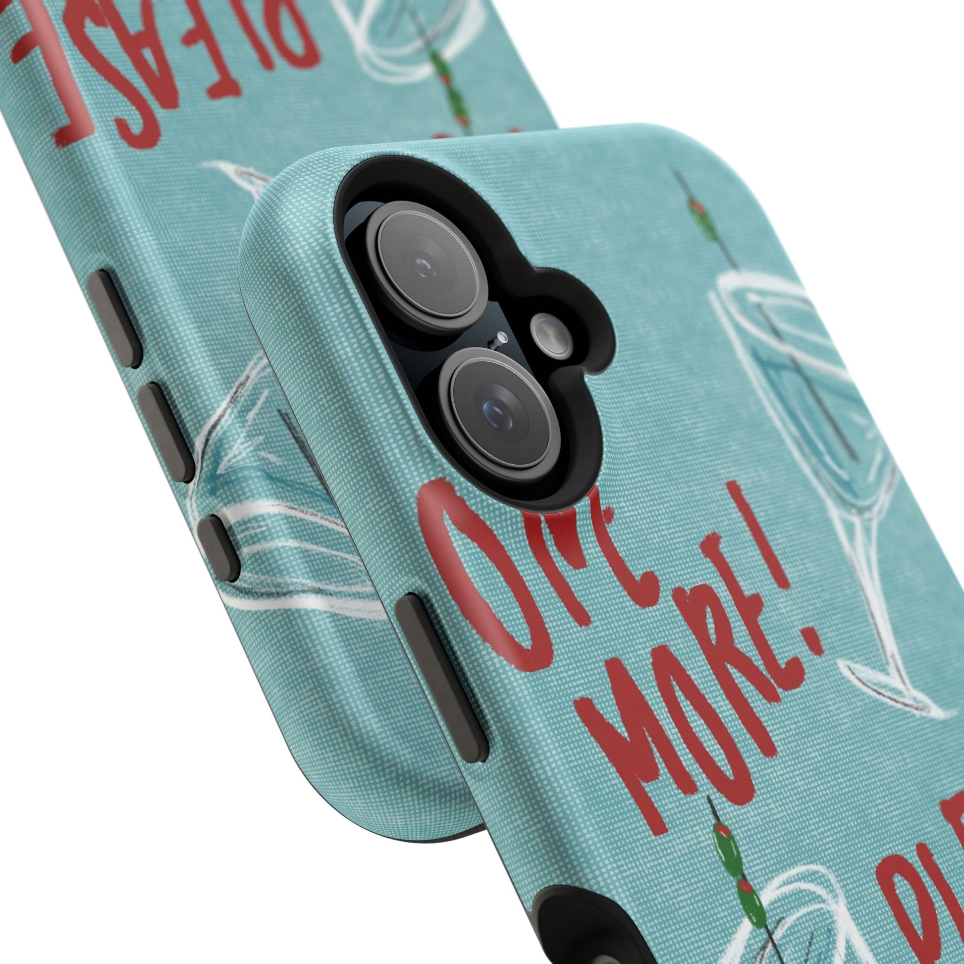 "One More Please!" Phone Case